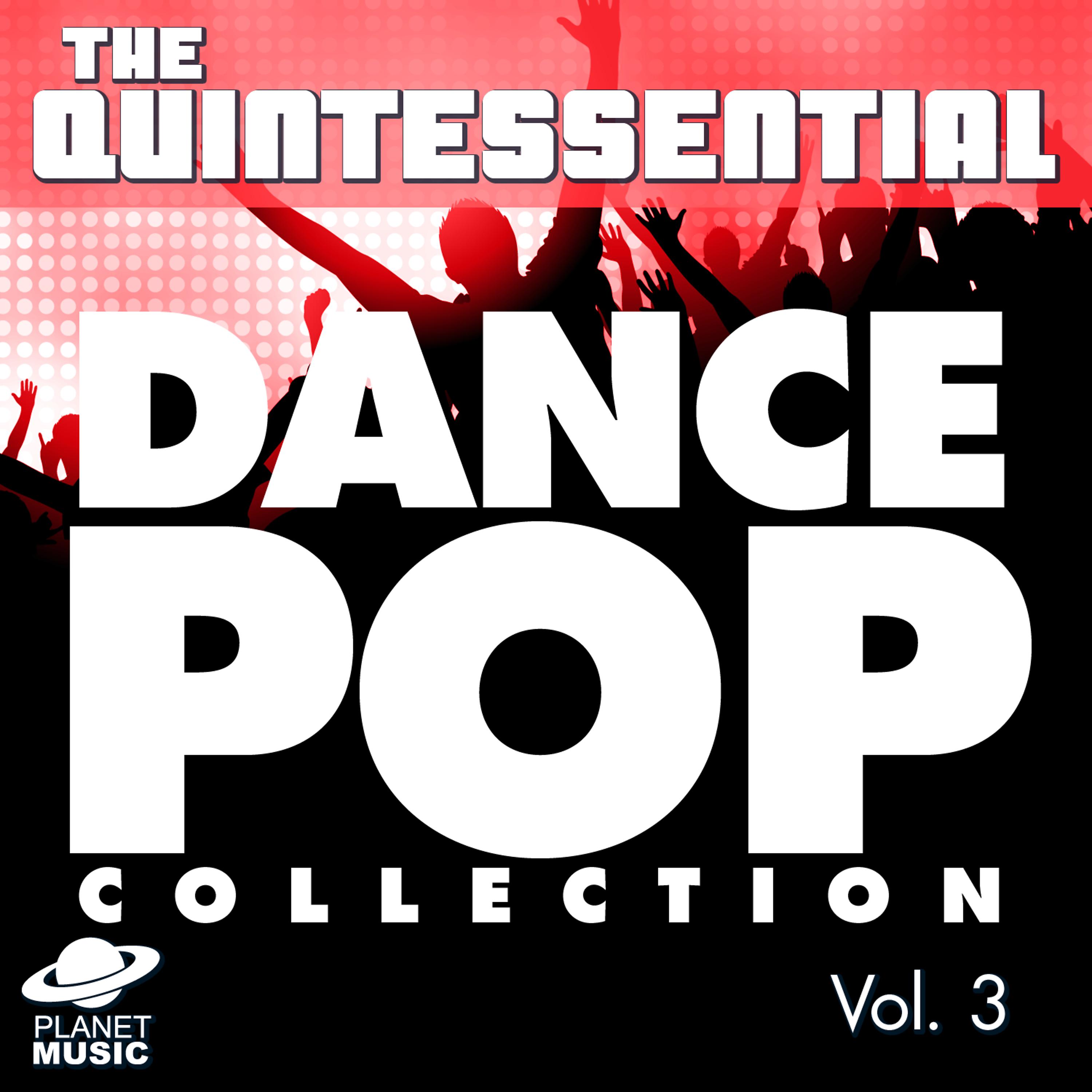 Постер альбома The Quintessential Dance Pop Collection, Vol. 3