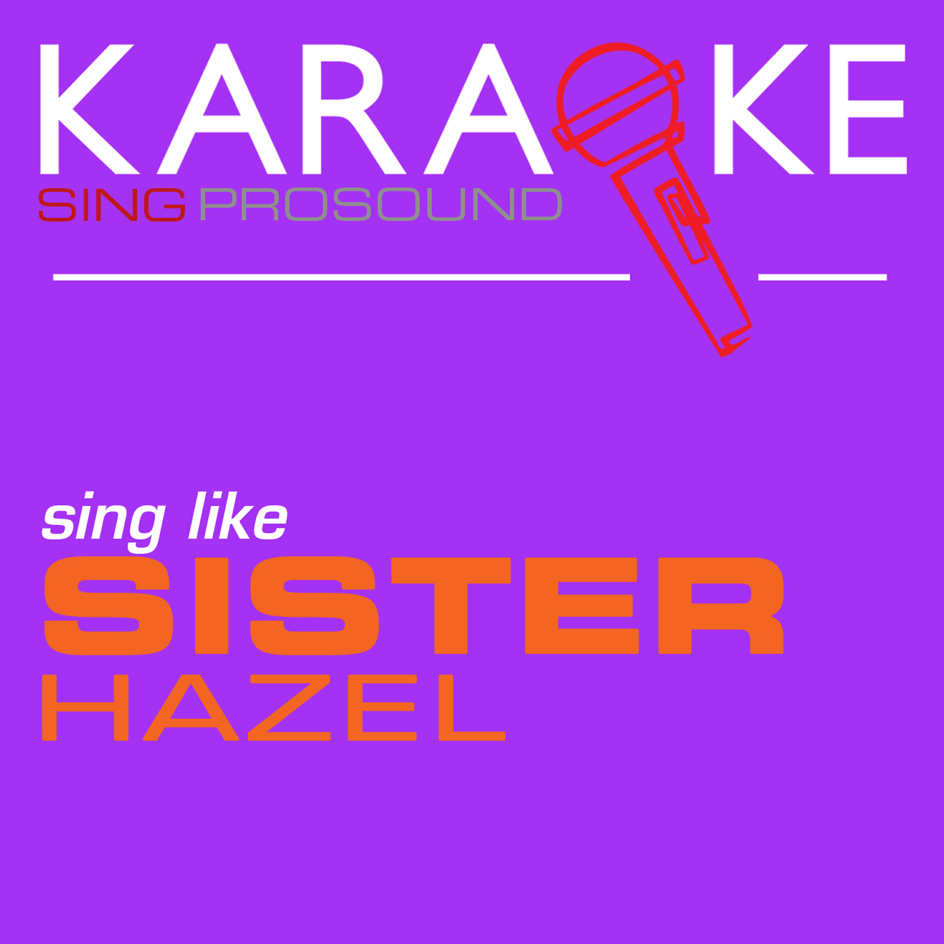 ProSound Karaoke Band - All for You (In the Style of Sister Hazel) [Karaoke Instrumental Version]