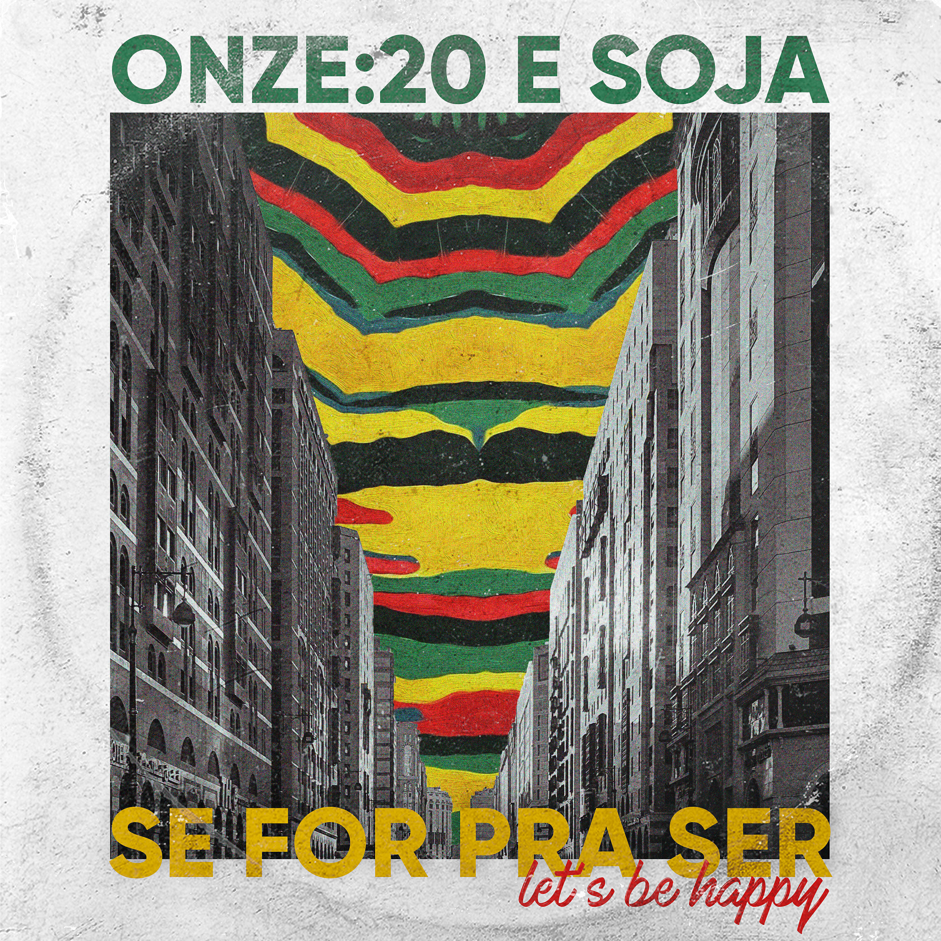 SOJA - Se For Pra Ser (Let's Be Happy)