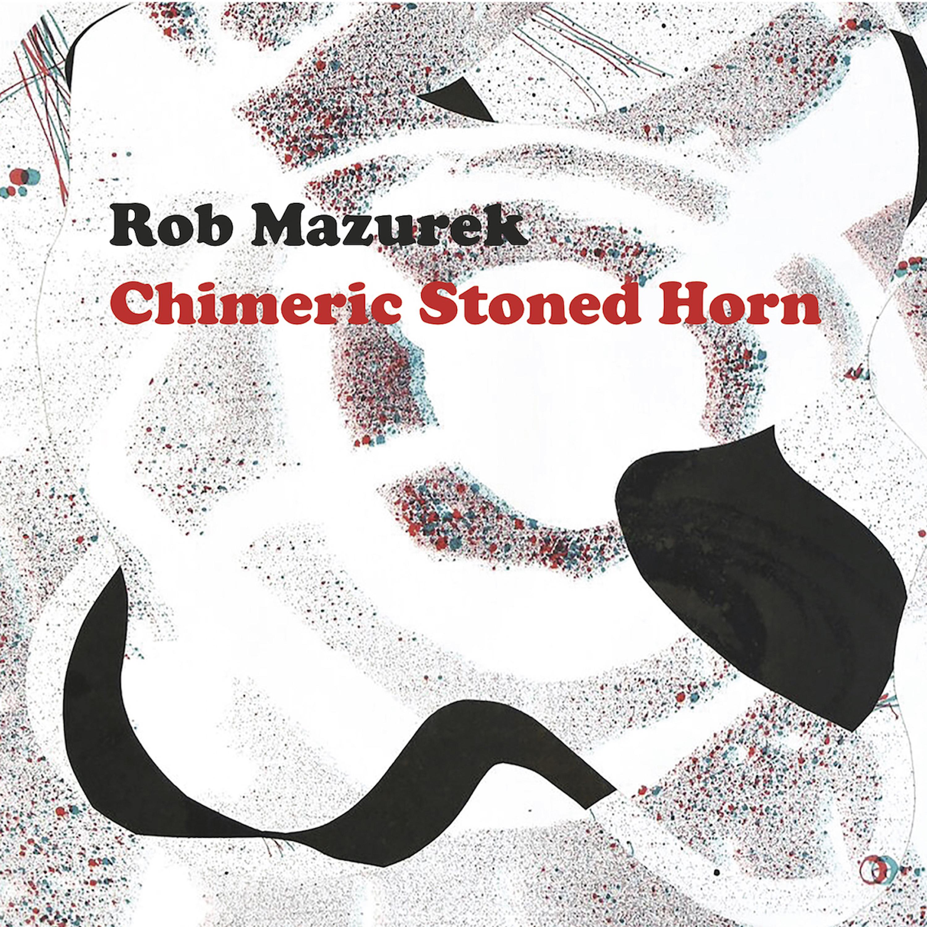 Постер альбома Chimeric Stoned Horn