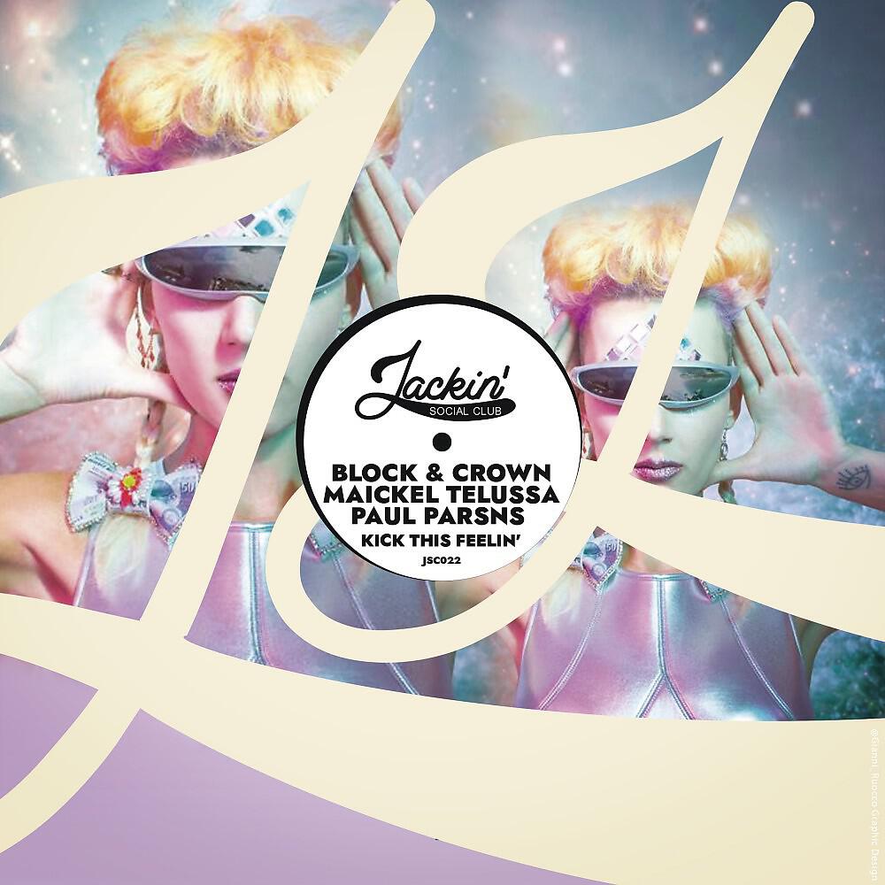 Block & Crown - Kick This Feelin' (Extended Mix)