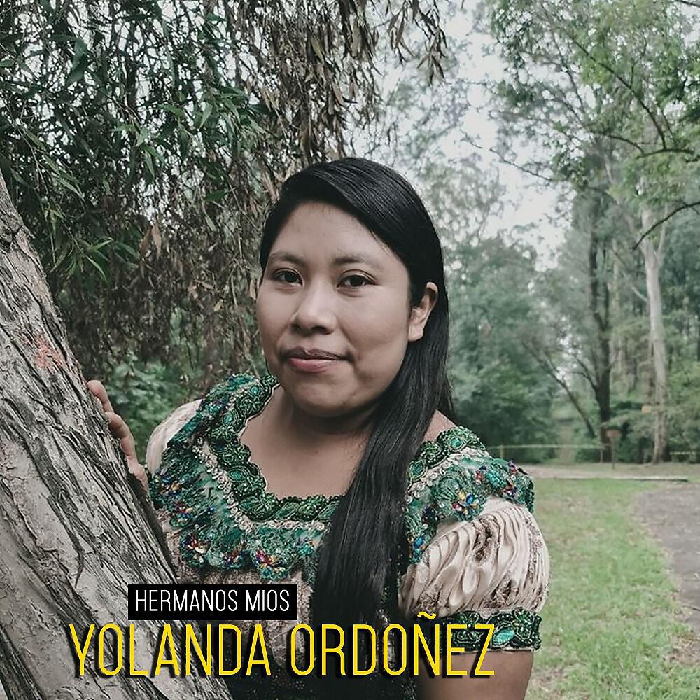 Yolanda Ordoñez - Hermanos Mios