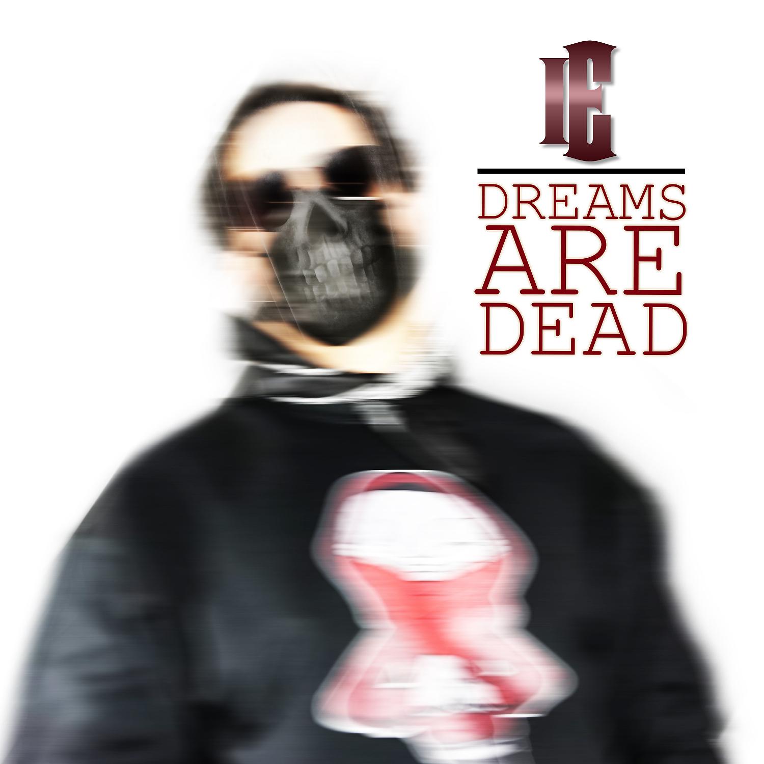 Постер альбома Dreams Are Dead
