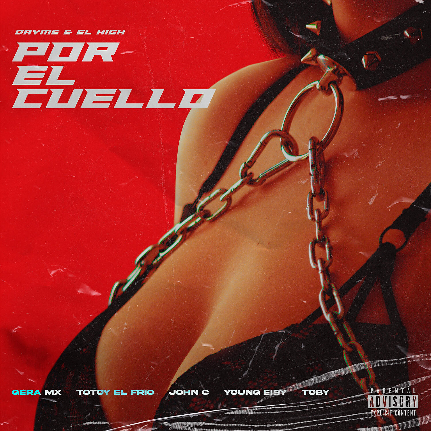 Dayme - Por el cuello (feat. Totoy El Frio & Toby Letra)
