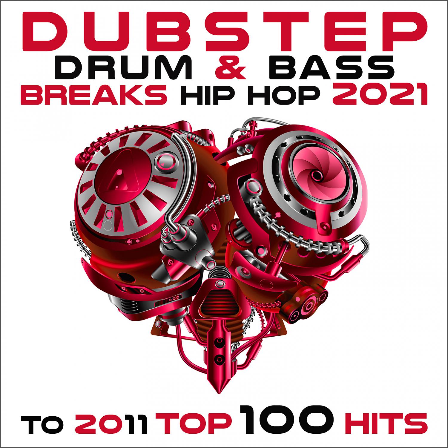Постер альбома Dubstep Drum & Bass Breaks Hip Hop 2021 to 2011 Top 100 Hits