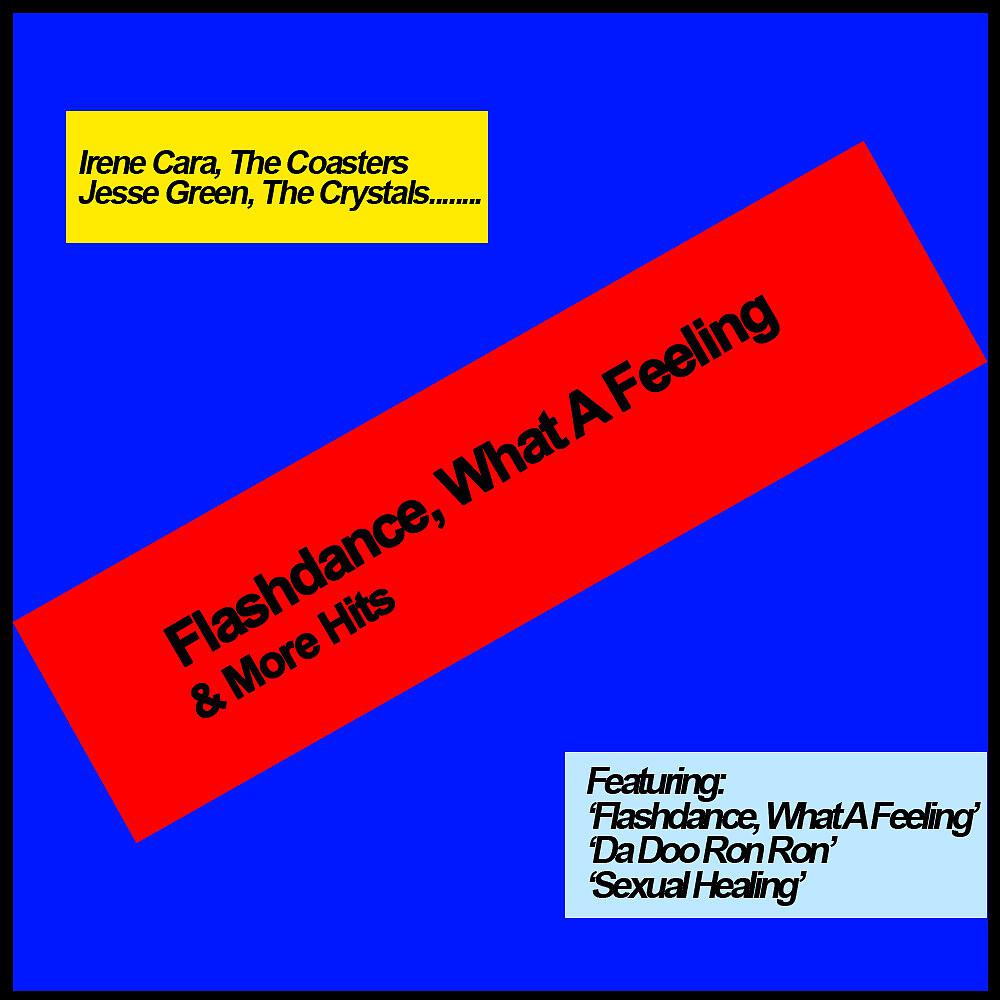 Постер альбома Flashdance, What A Feeling & More Hits