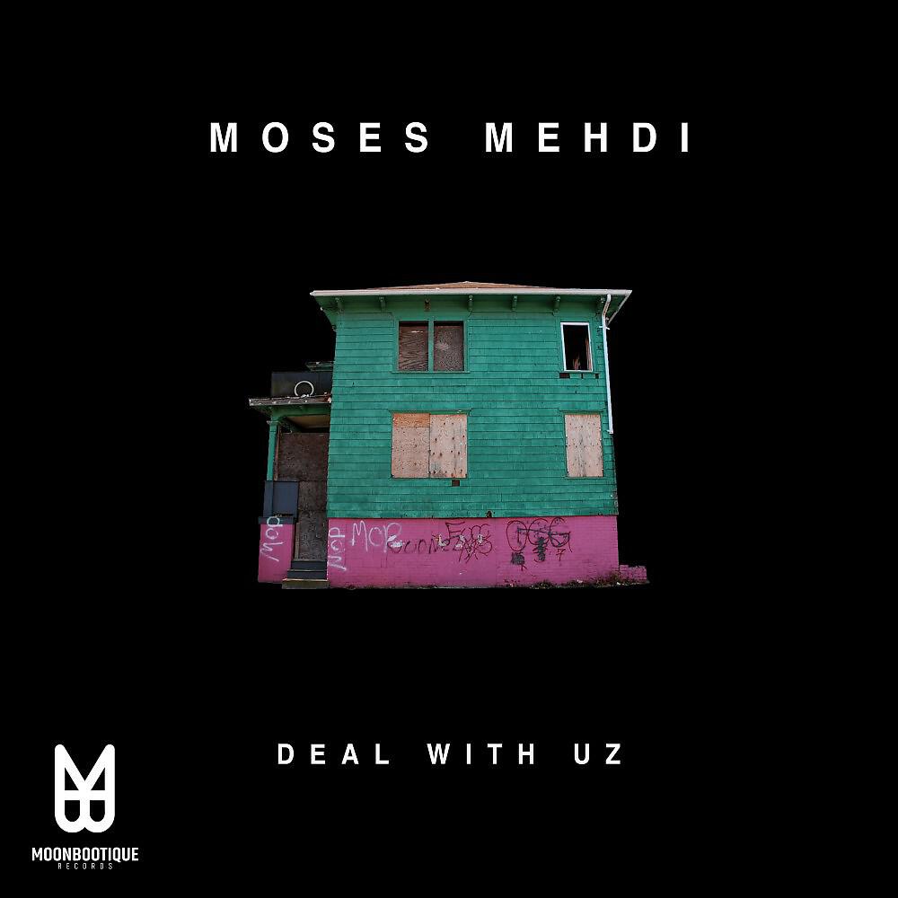 Moses Mehdi - Deal with Uz (Daniel Rateuke Main Remix)