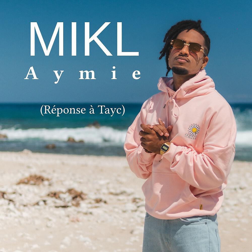 Mik L - Aymie (Réponse à Tayc)