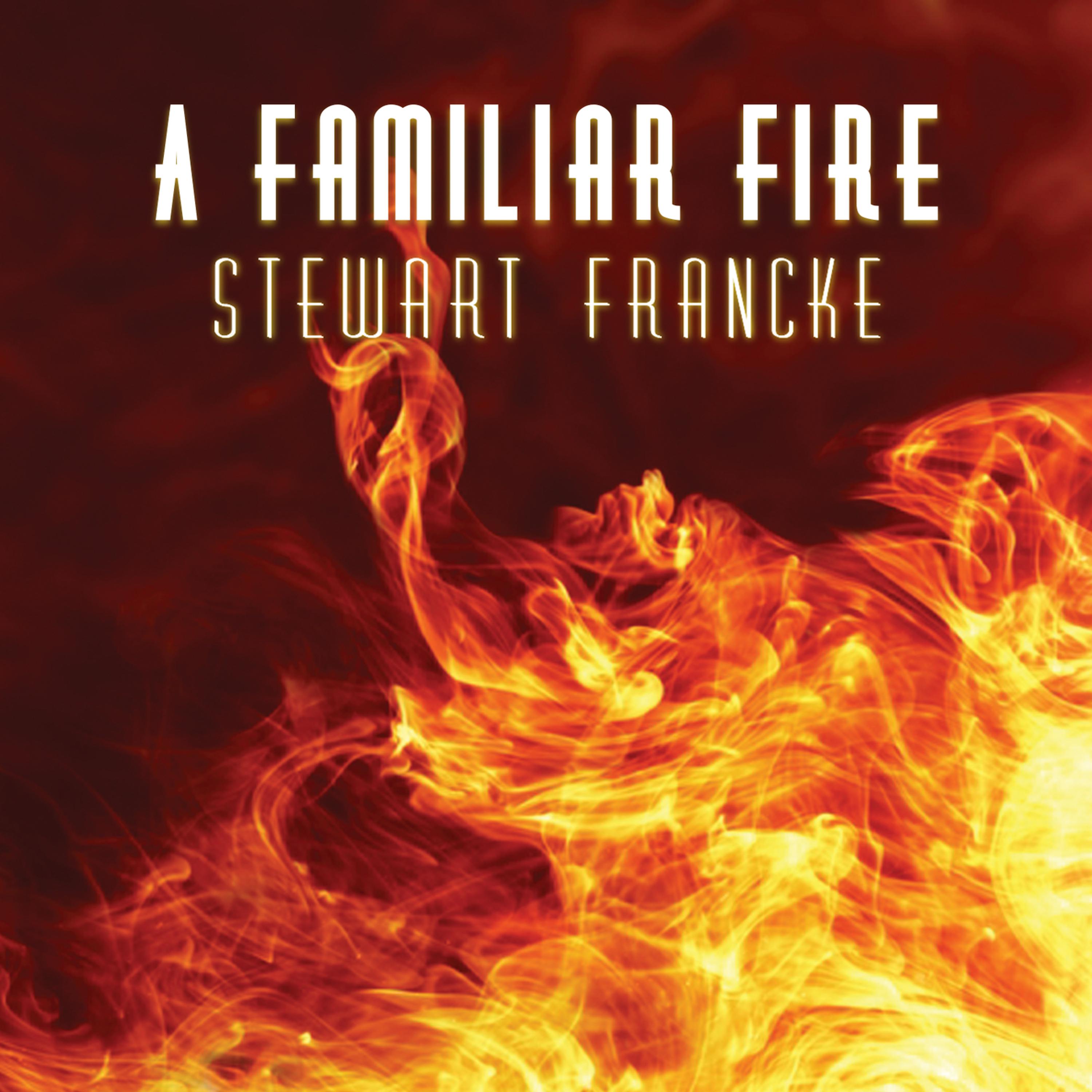 Постер альбома A Familiar Fire
