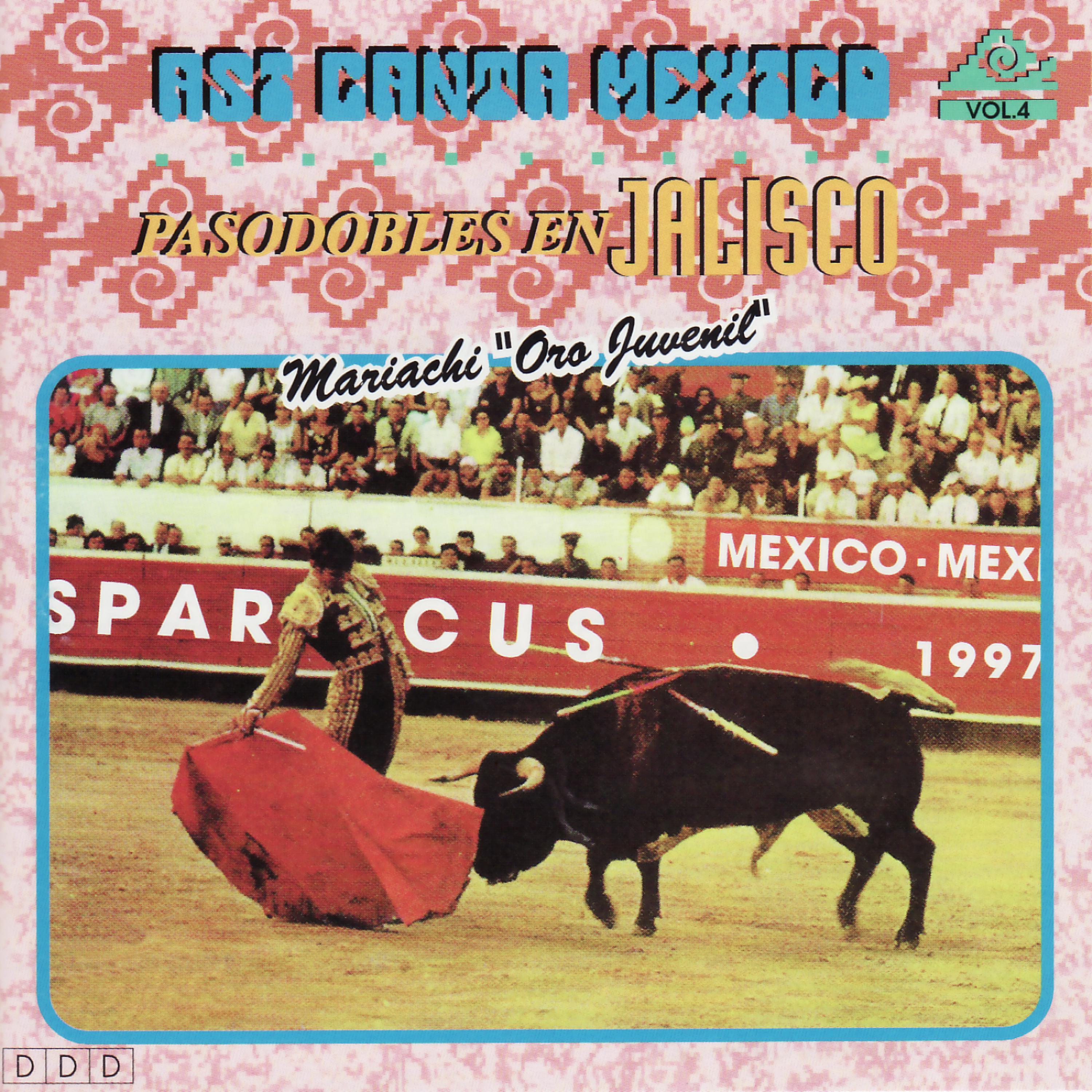Постер альбома Asi Canta Mexico Vol. 4 - Pasodobles en Jalisco