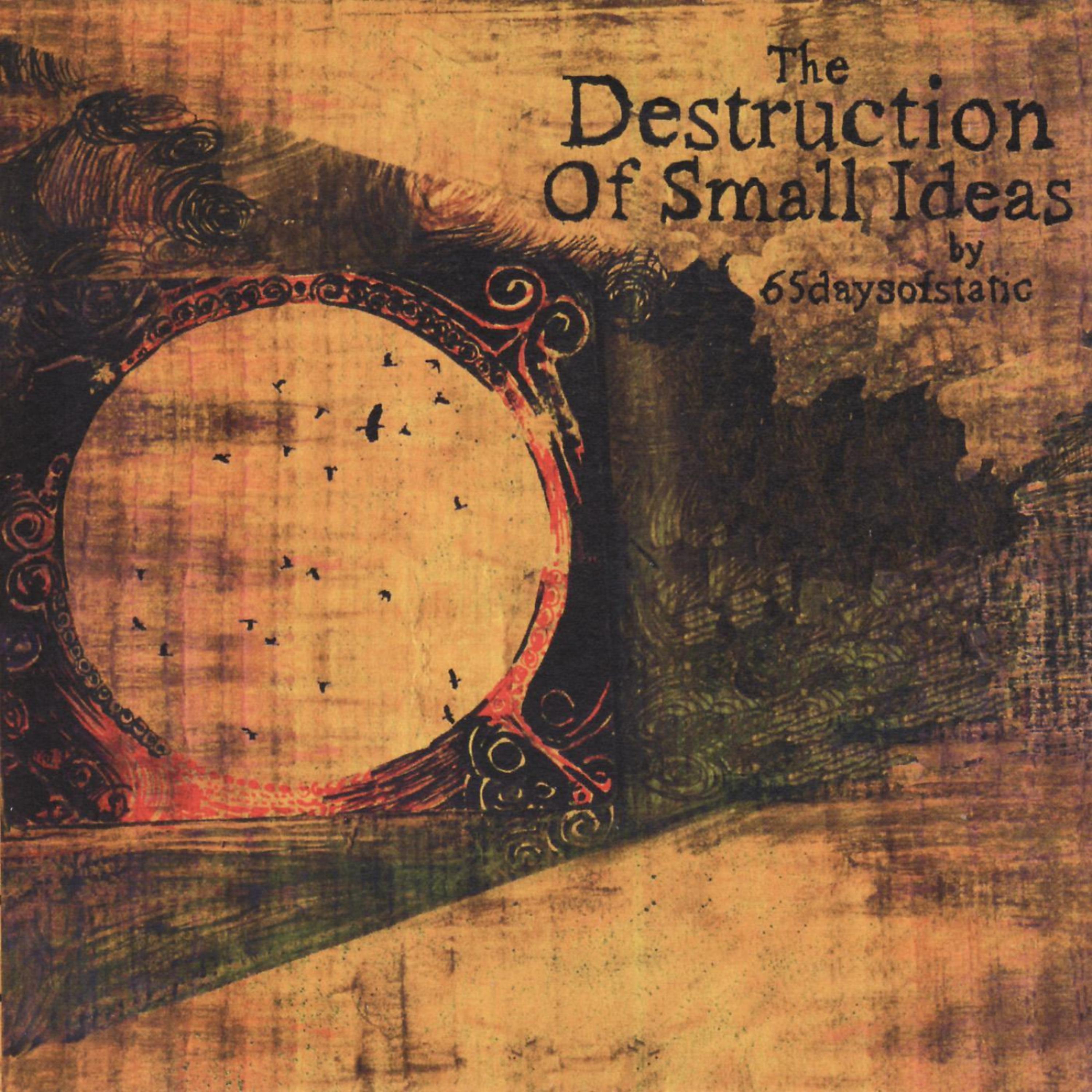 Постер альбома The Destruction Of Small Ideas