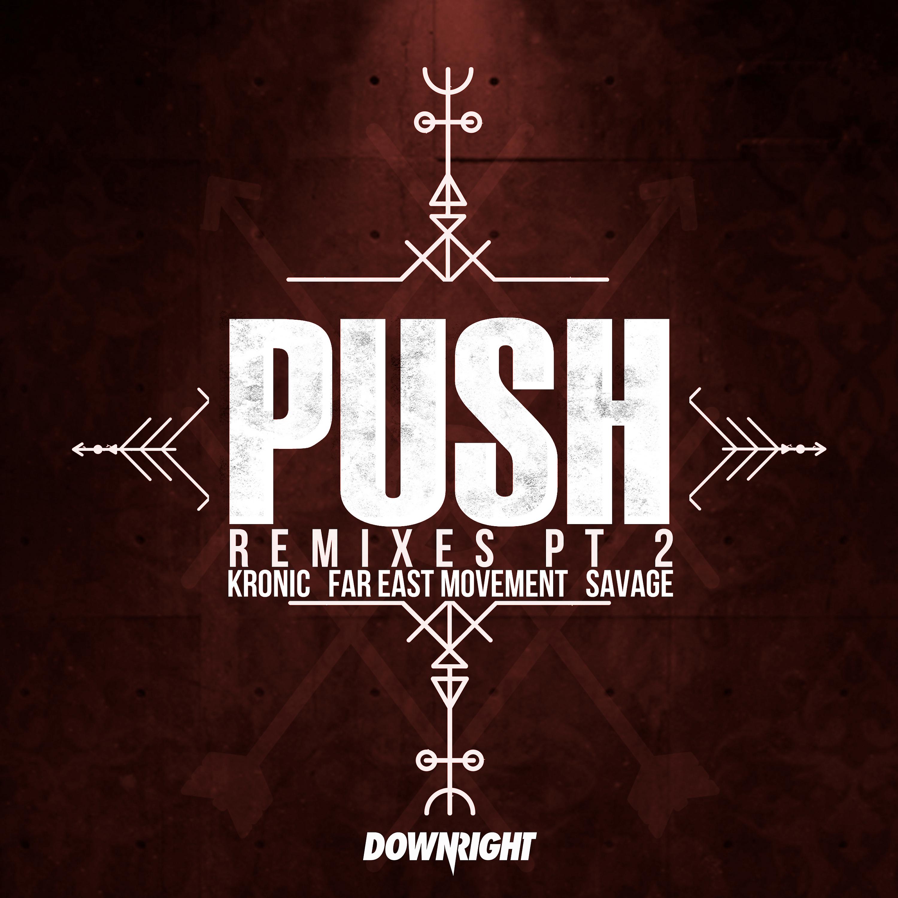 Постер альбома Push (Remixes Pt. 2)