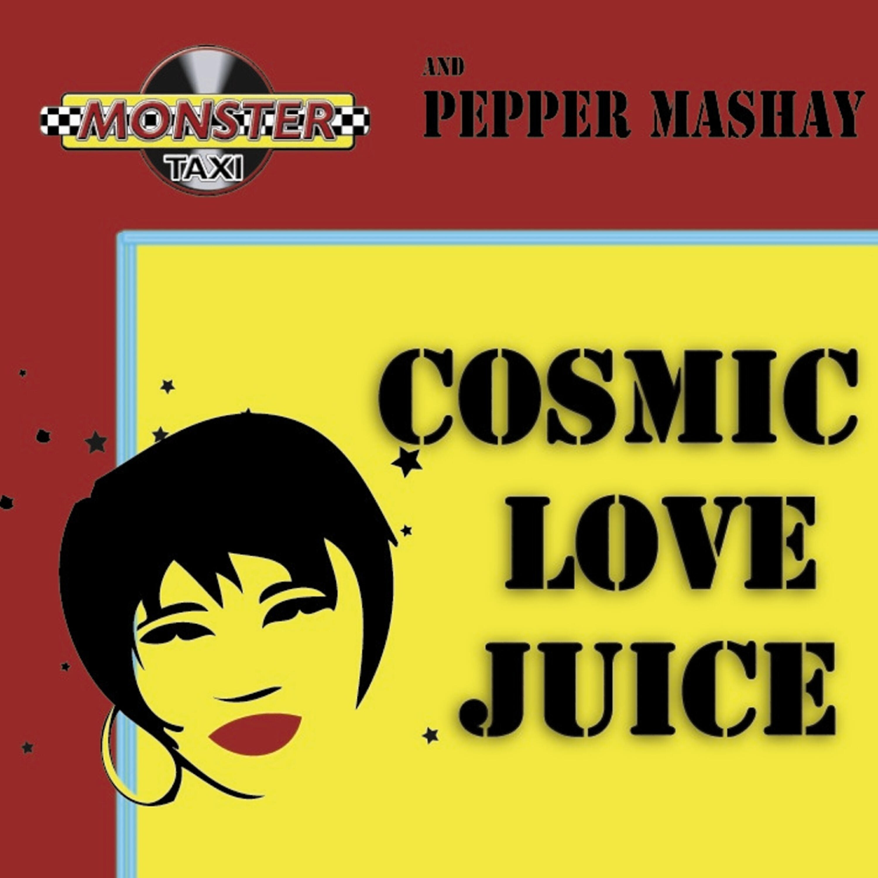 Monster Taxi - Cosmic Love Juice (Tony Garcia's Let It Flow Mix)