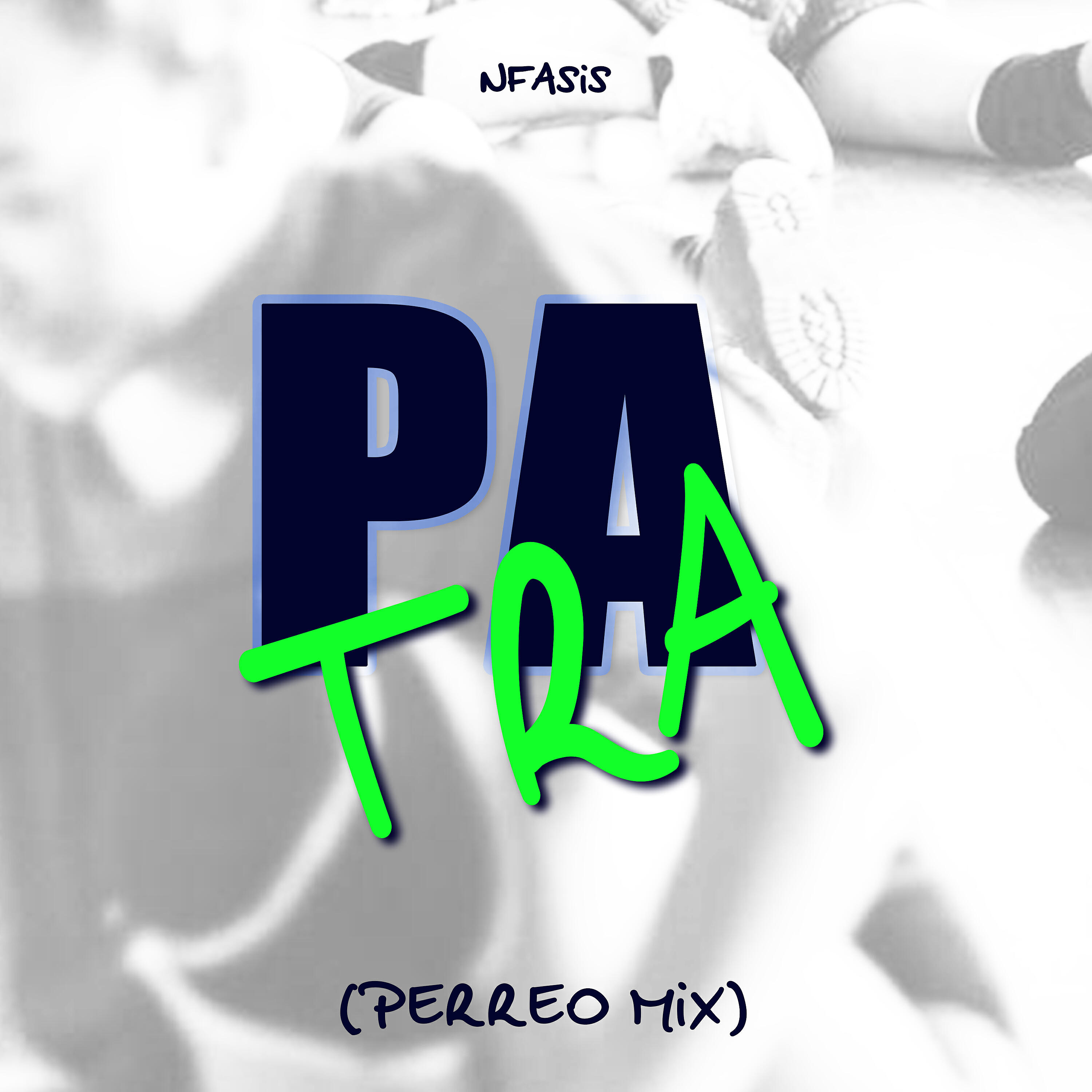 NFasis - Pa Tra (Perreo MIX)