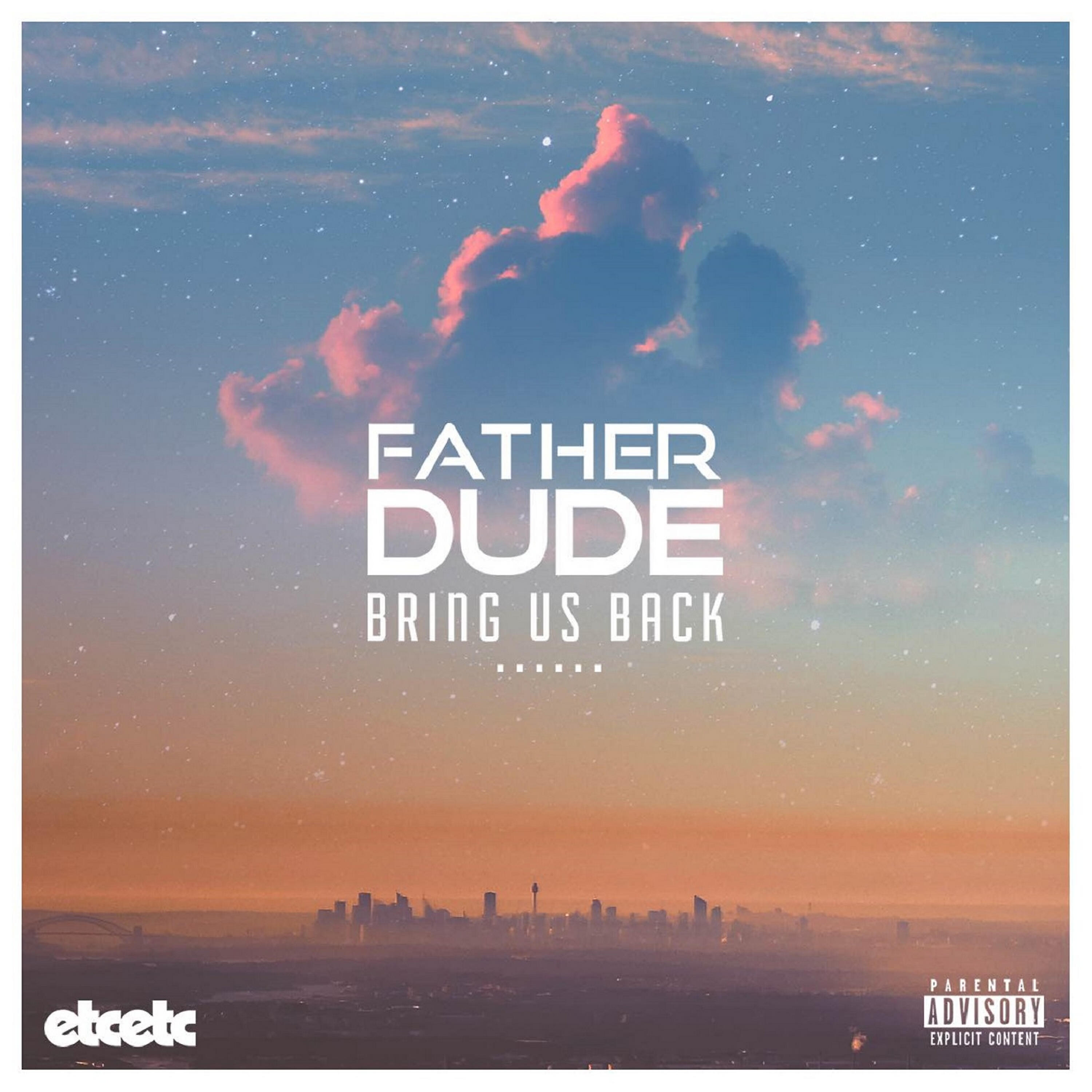 FATHERDUDE - Bring Us Back (Kilter Remix)