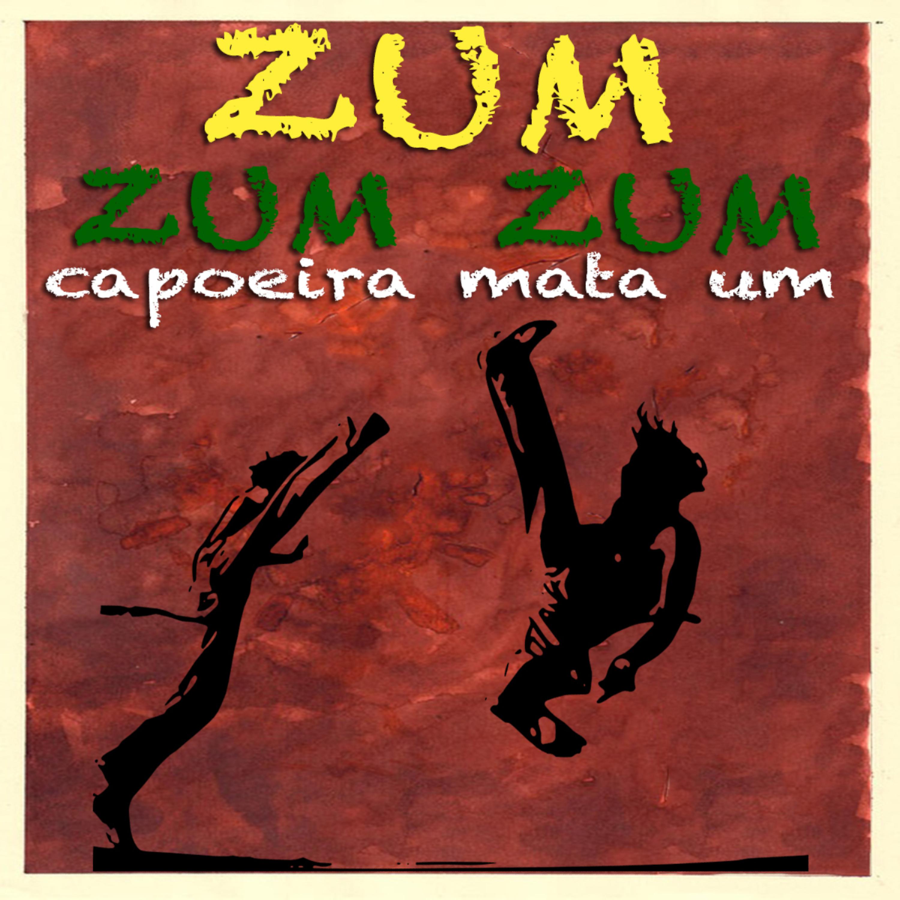 Постер альбома Zum Zum Zum Capoeira Mata Um