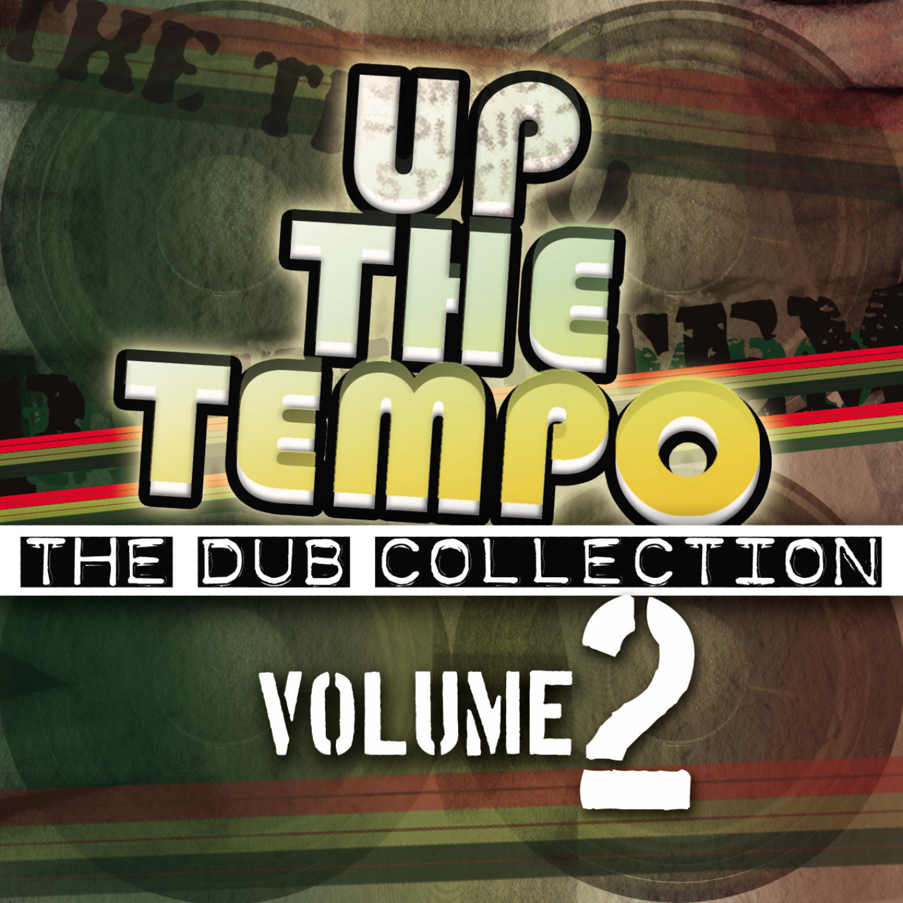 Постер альбома Up the Tempo - The Dub Collection Vol. 2