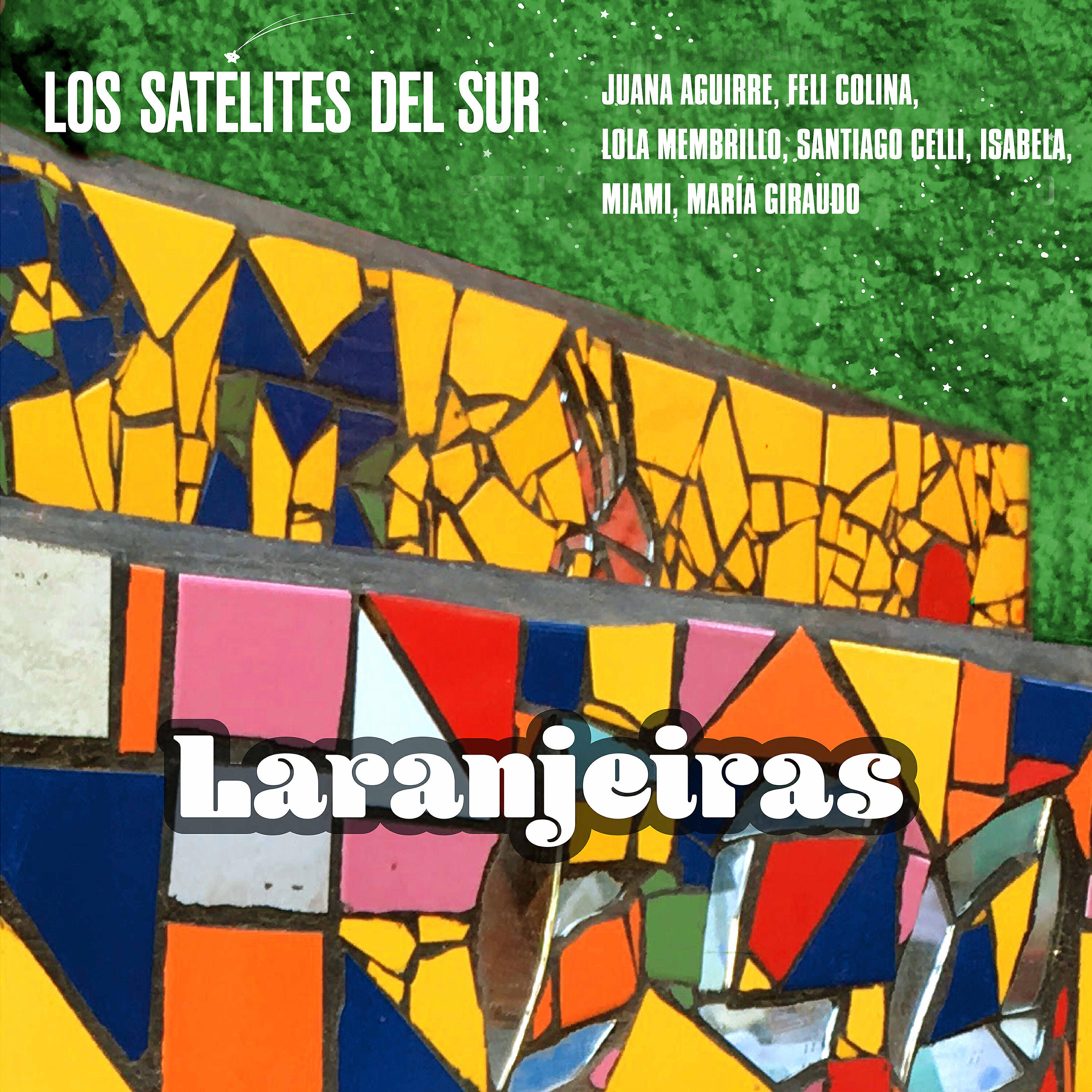 Los Satélites del Sur - Laranjeiras
