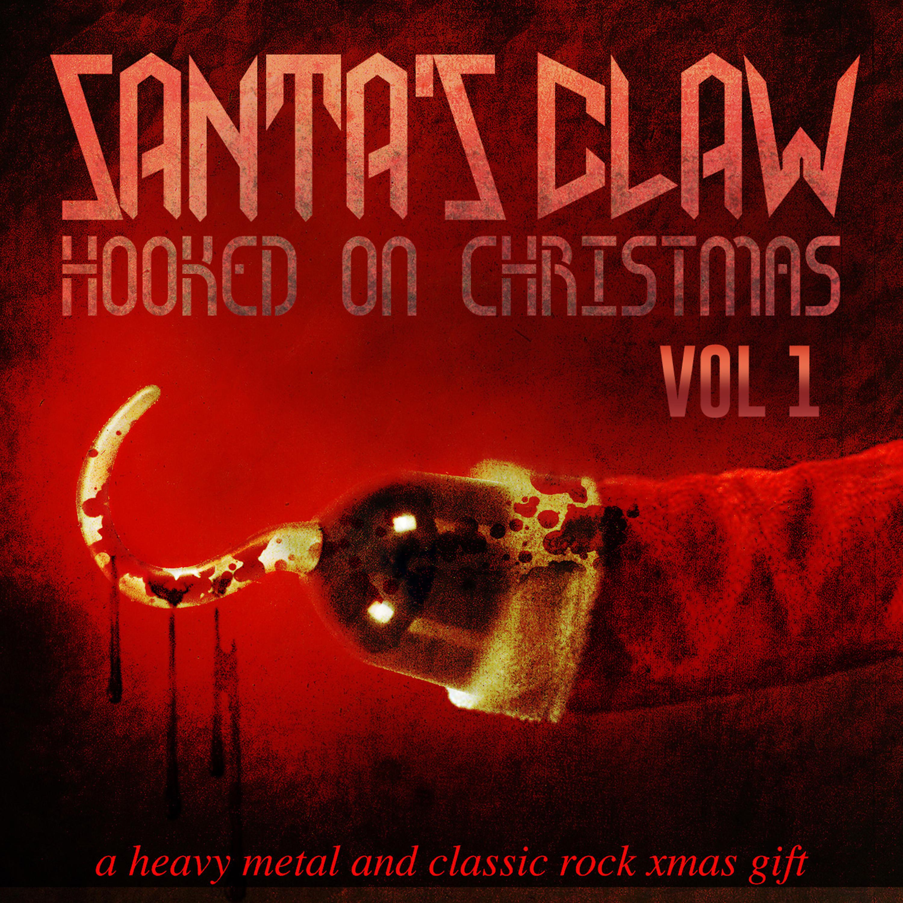 Постер альбома Santa's Claw, Hooked on Christmas - A Heavy Metal and Classic Rock Xmas Gift, Vol. 1