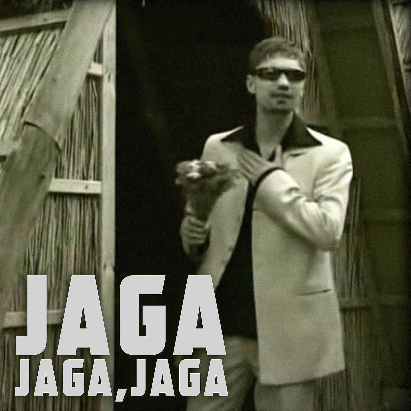 Постер альбома Jaga, Jaga