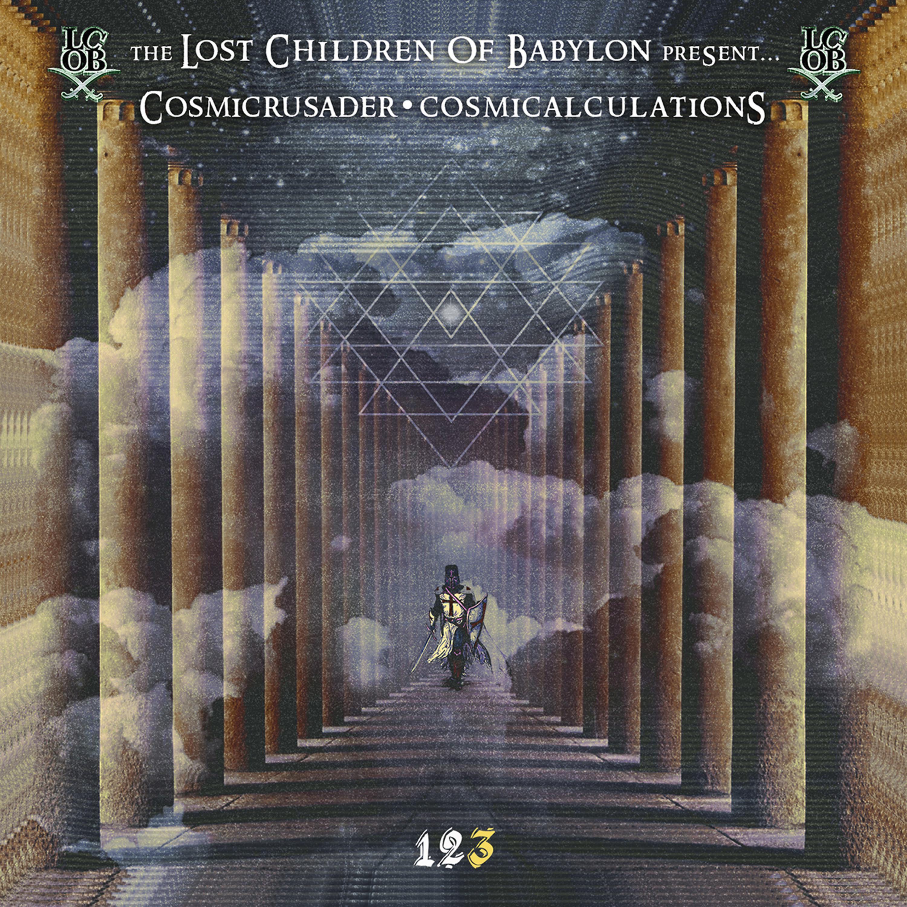 Постер альбома The Lost Children of Babylon Present... Cosmicrusader: Cosmicalculations Part 3