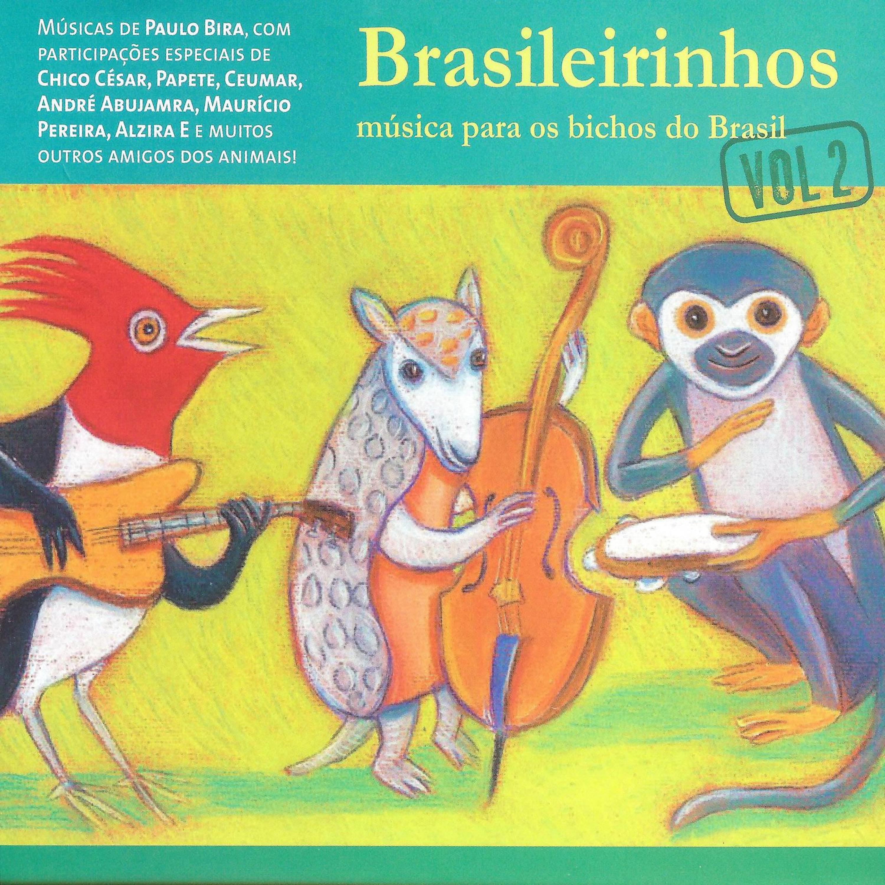 Постер альбома Brasileirinhos - Vol. 2 - Música para Os Bichos do Brasil