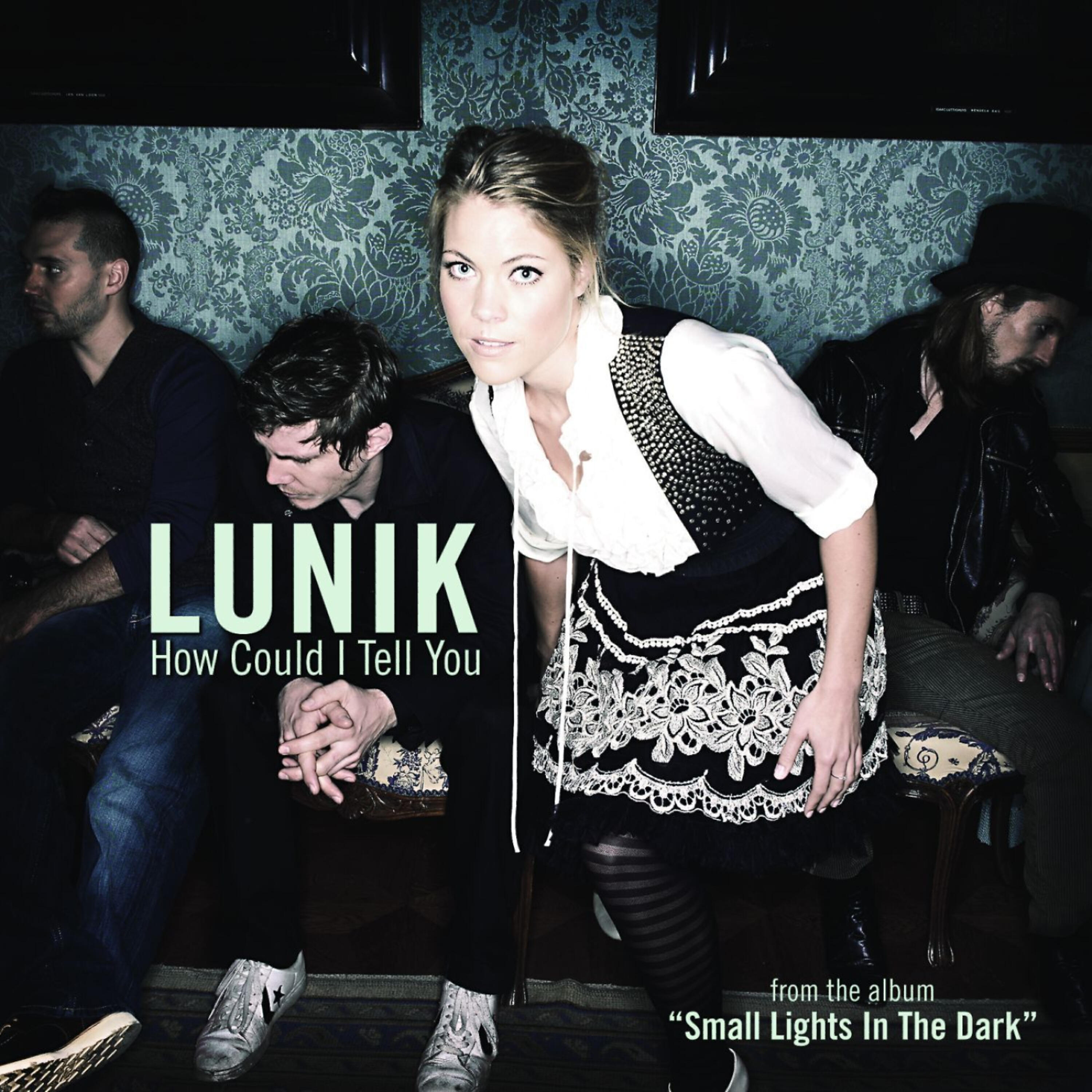 Lunik - How Could I Tell You