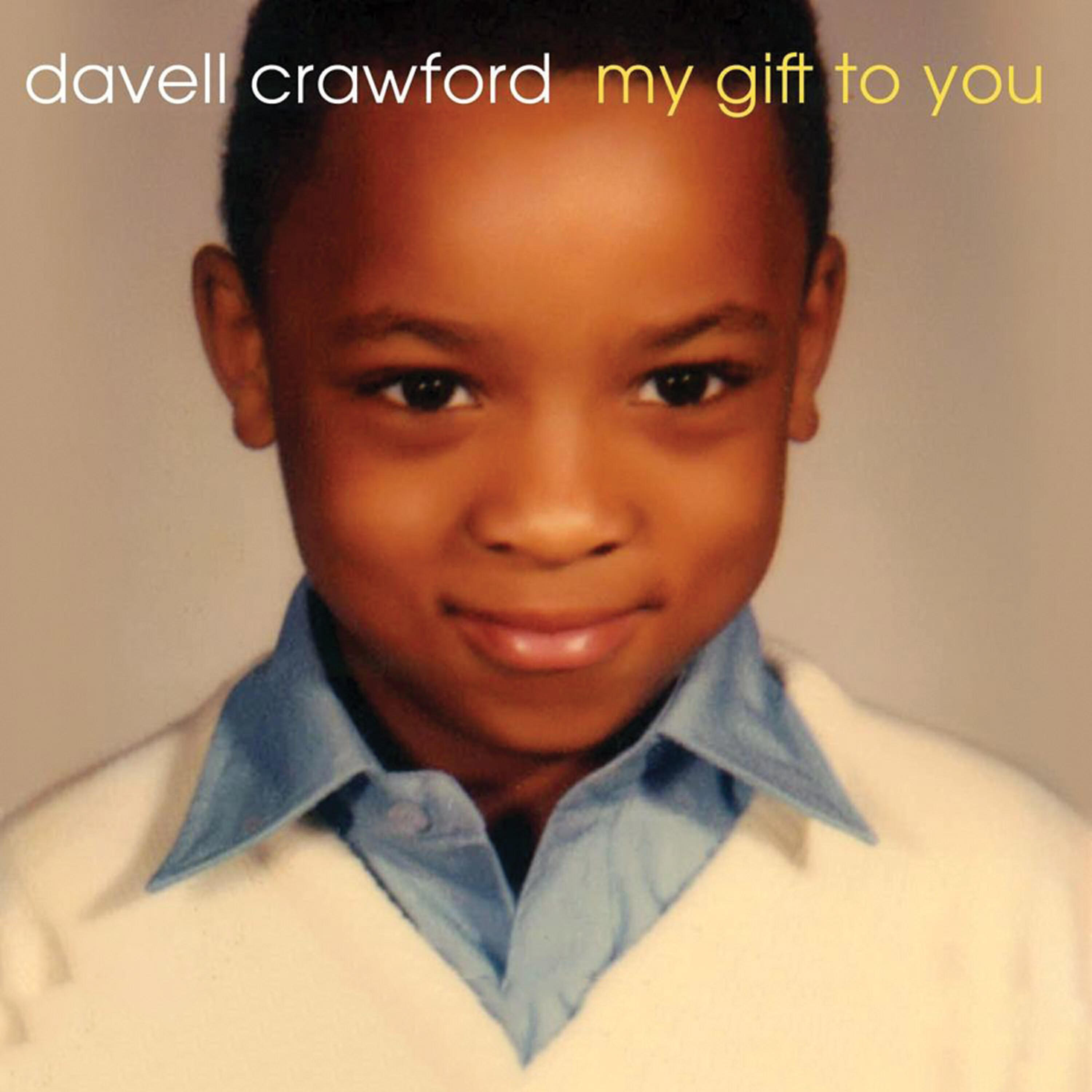 Davell Crawford - Don't Ever Be Blue