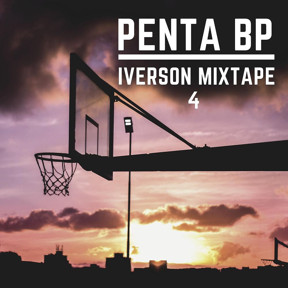 Penta BP - Iverson Mixtape No. 4