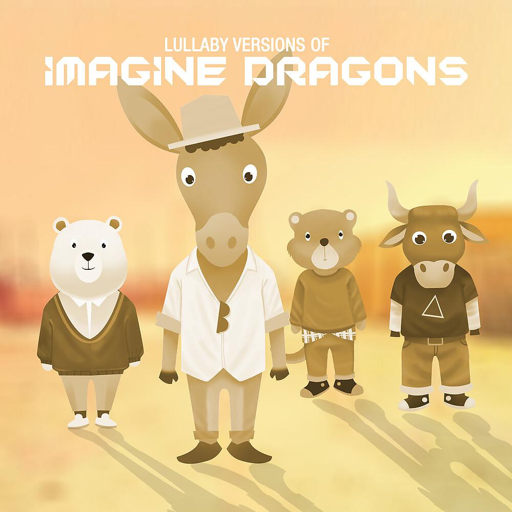 Постер альбома Lullaby Versions of Imagine Dragons