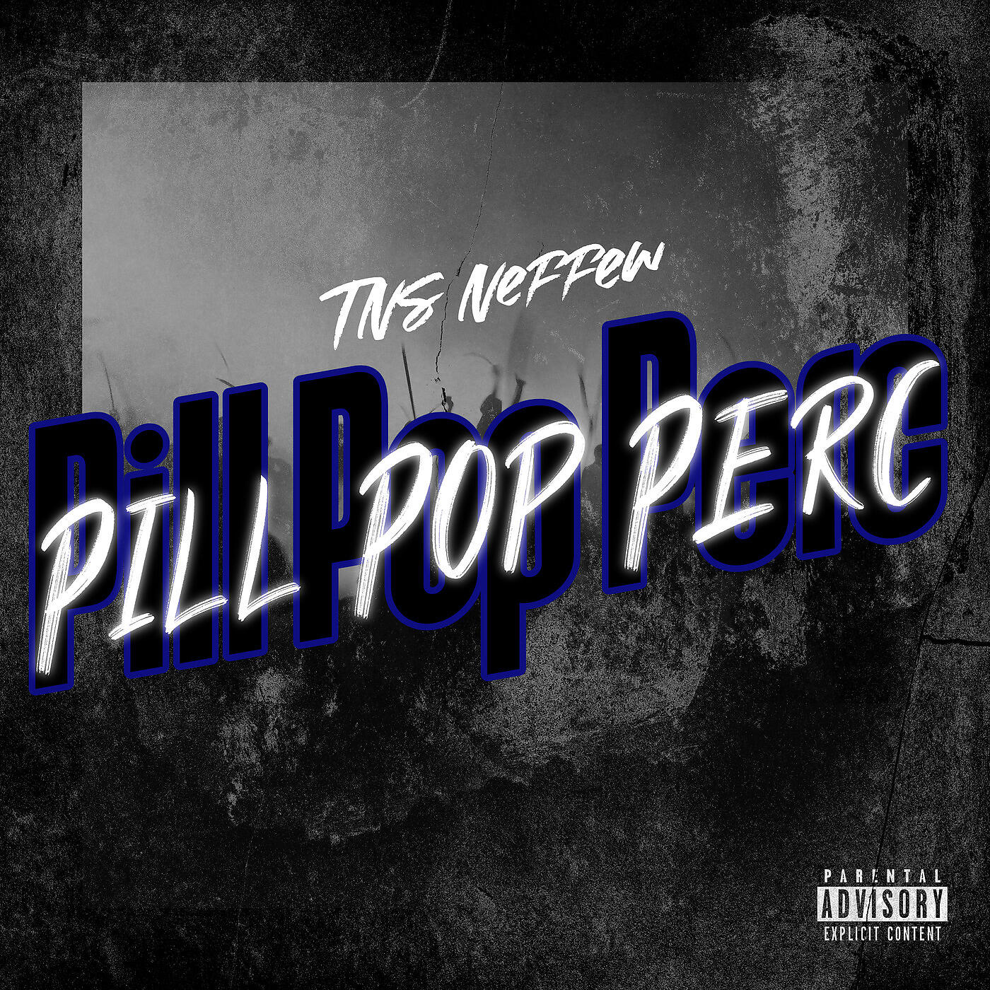 TNS Neffew - Pill Pop Perc