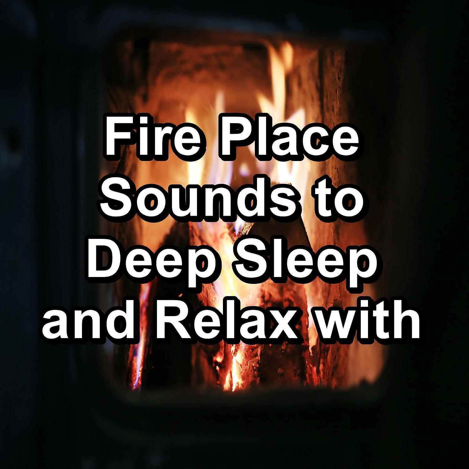 Fire Sounds Sleep - Fire Place Sounds For Yoga Fire Lullaby