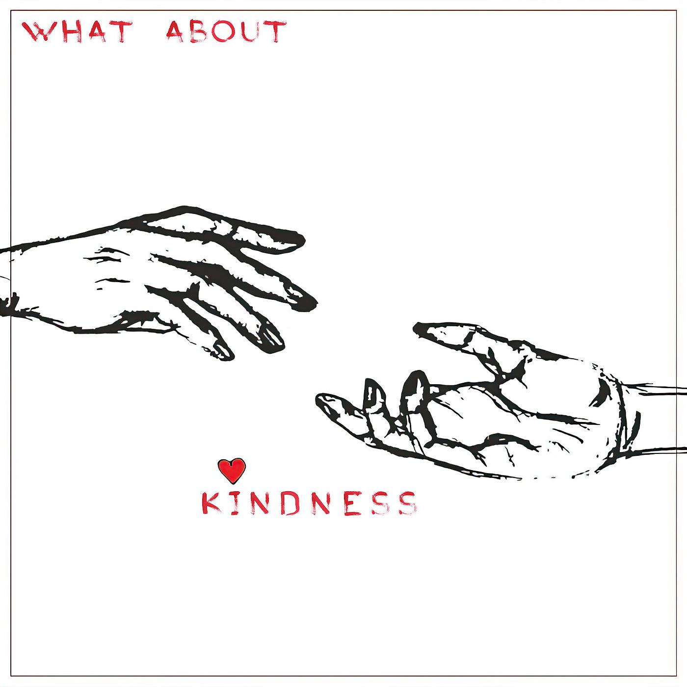 Постер альбома What About Kindness