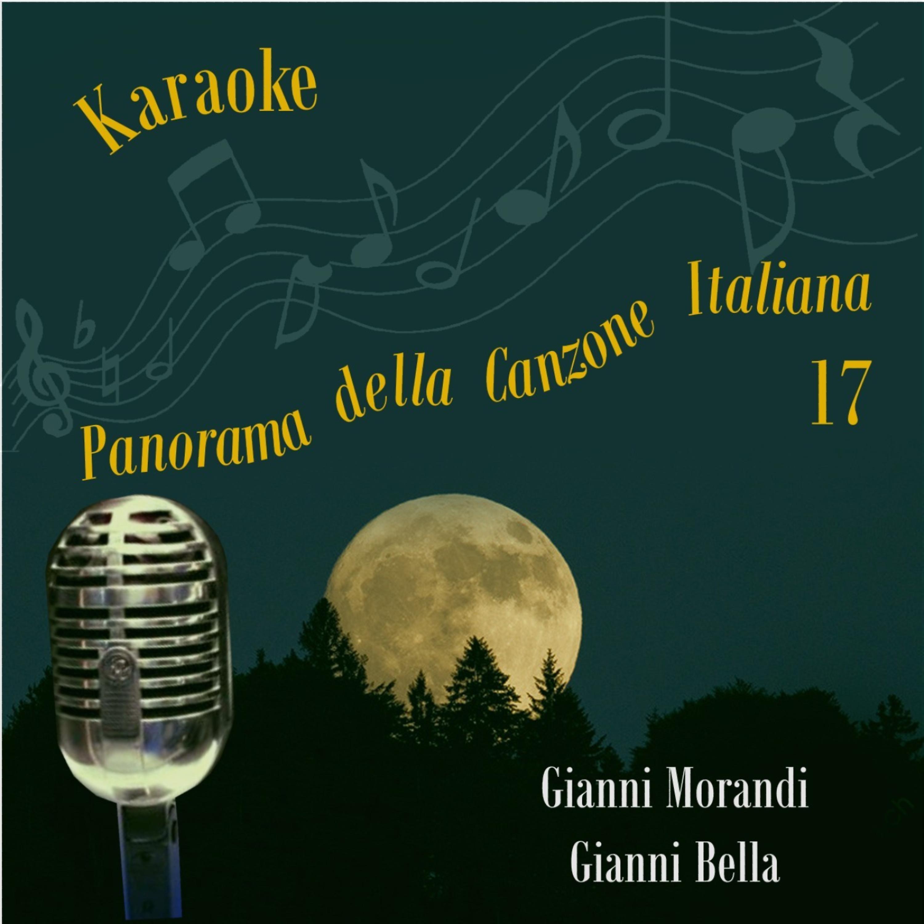 Постер альбома Karaoke, Panorama Della Canzone Italiana (Gianni Morandi,  Gianni Bella), Volume 17