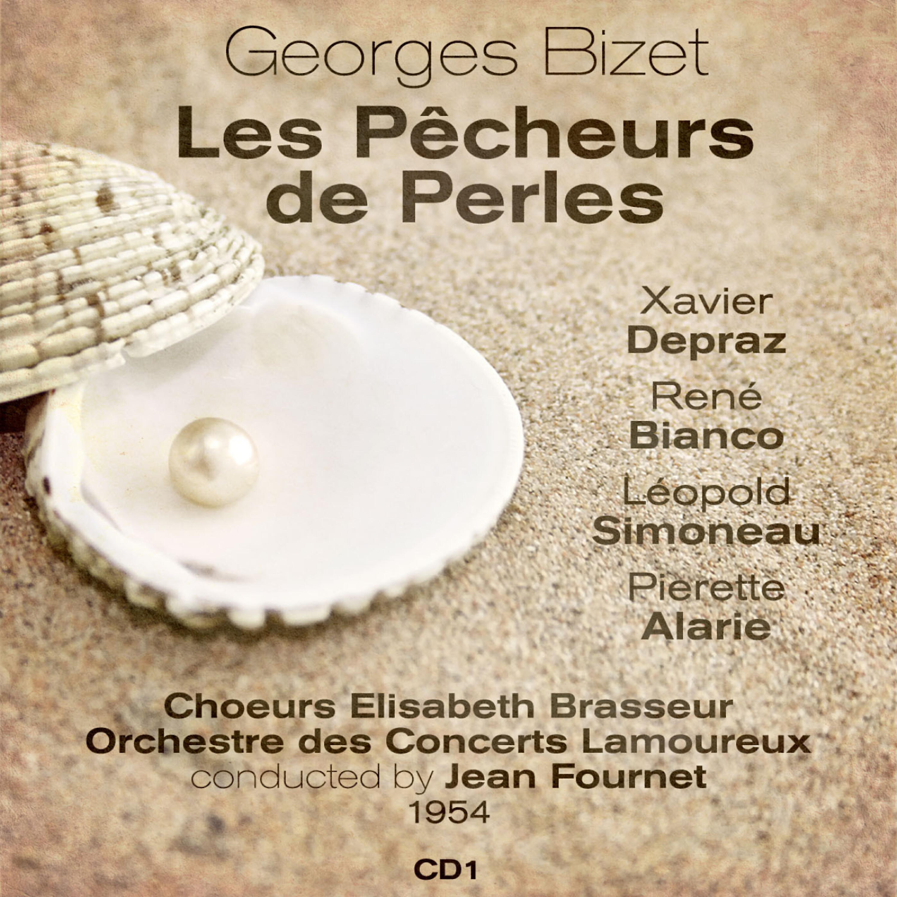 Xavier Depraz - Georges Bizet: Les Pecheurs de Perles, Act II, No. 8 