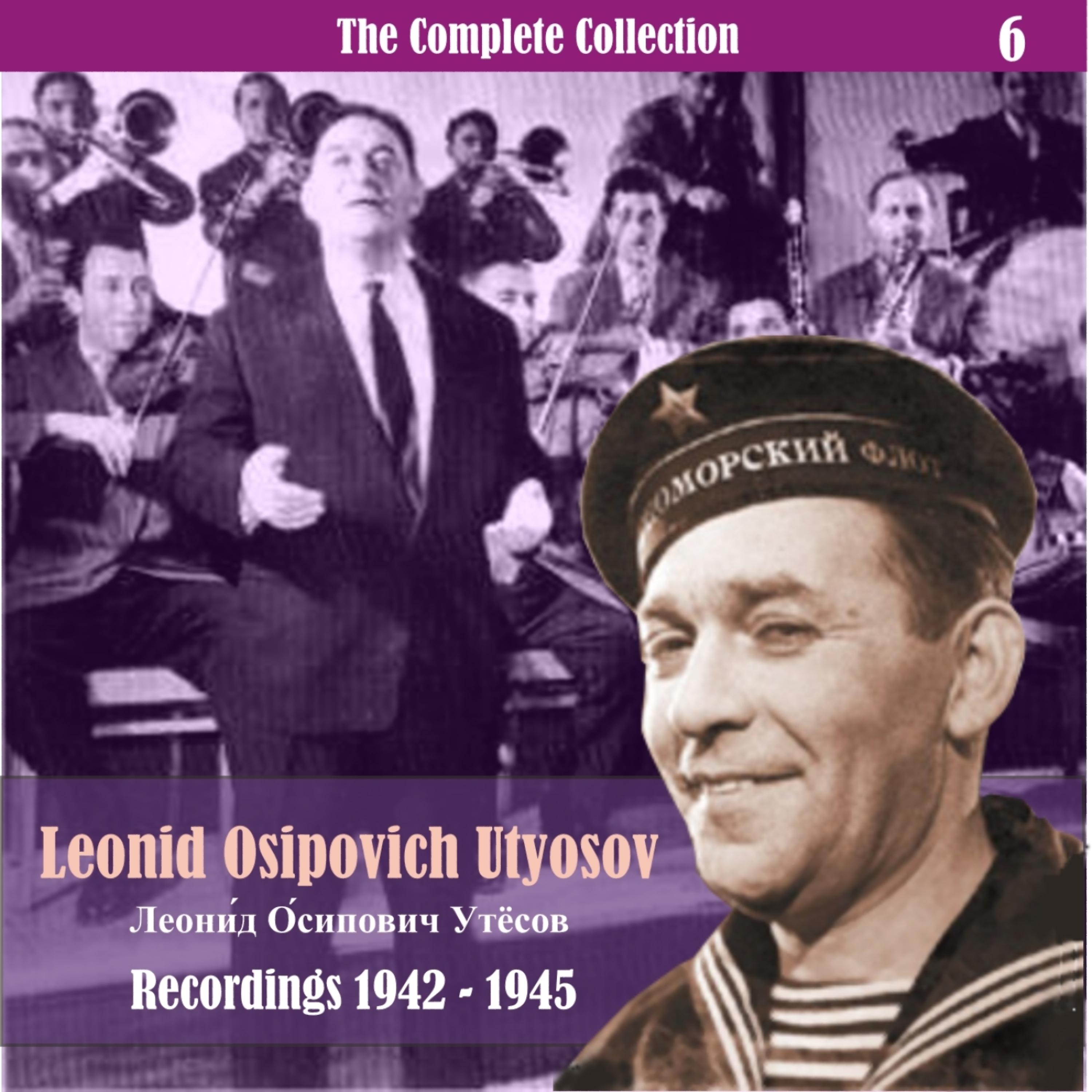 Постер альбома The Complete Collection / Russian Theatrical Jazz / Recordings 1942 - 1945, Vol. 6