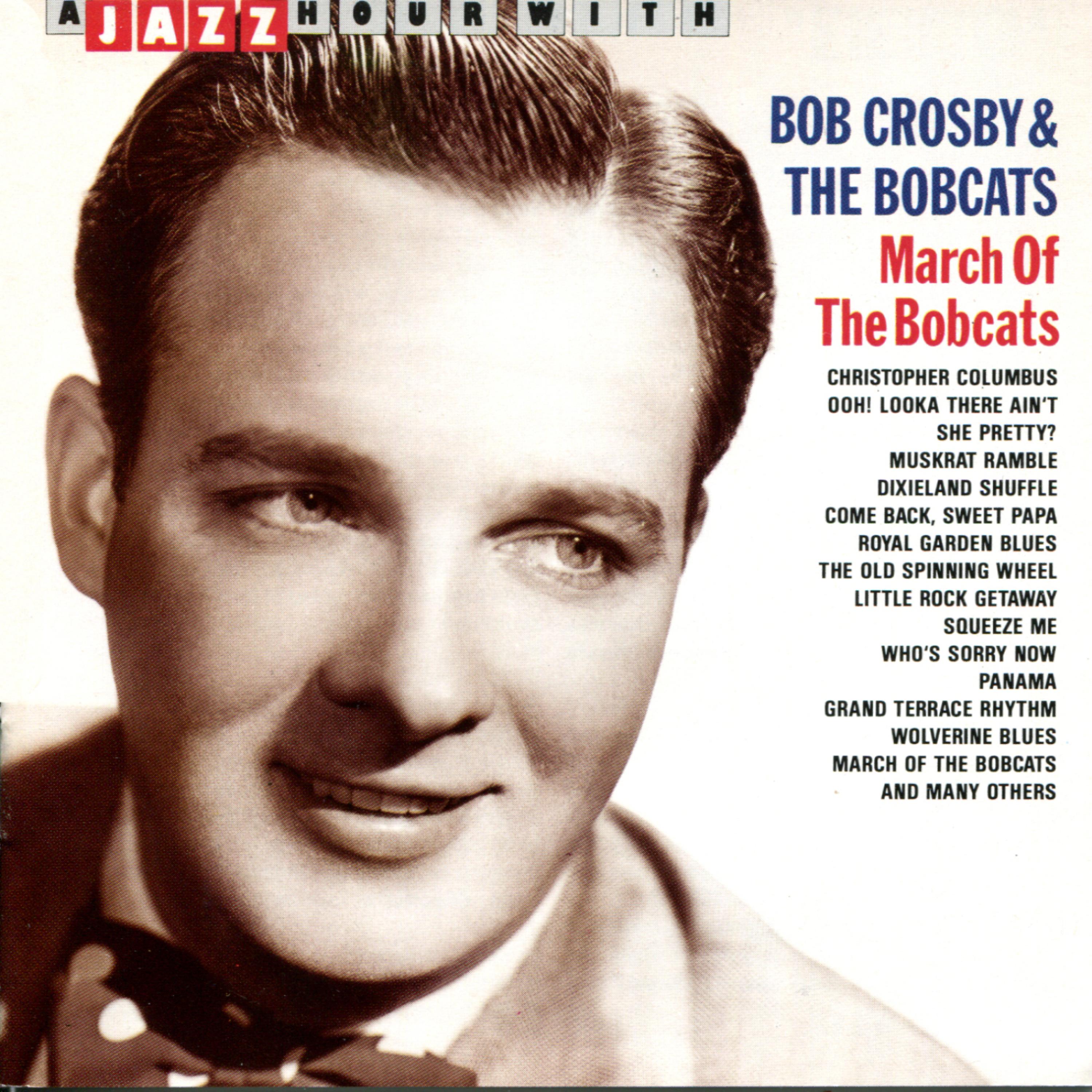 Постер альбома A Jazz Hour With Bob Crosby & The Bobcats: March of the Bobcats