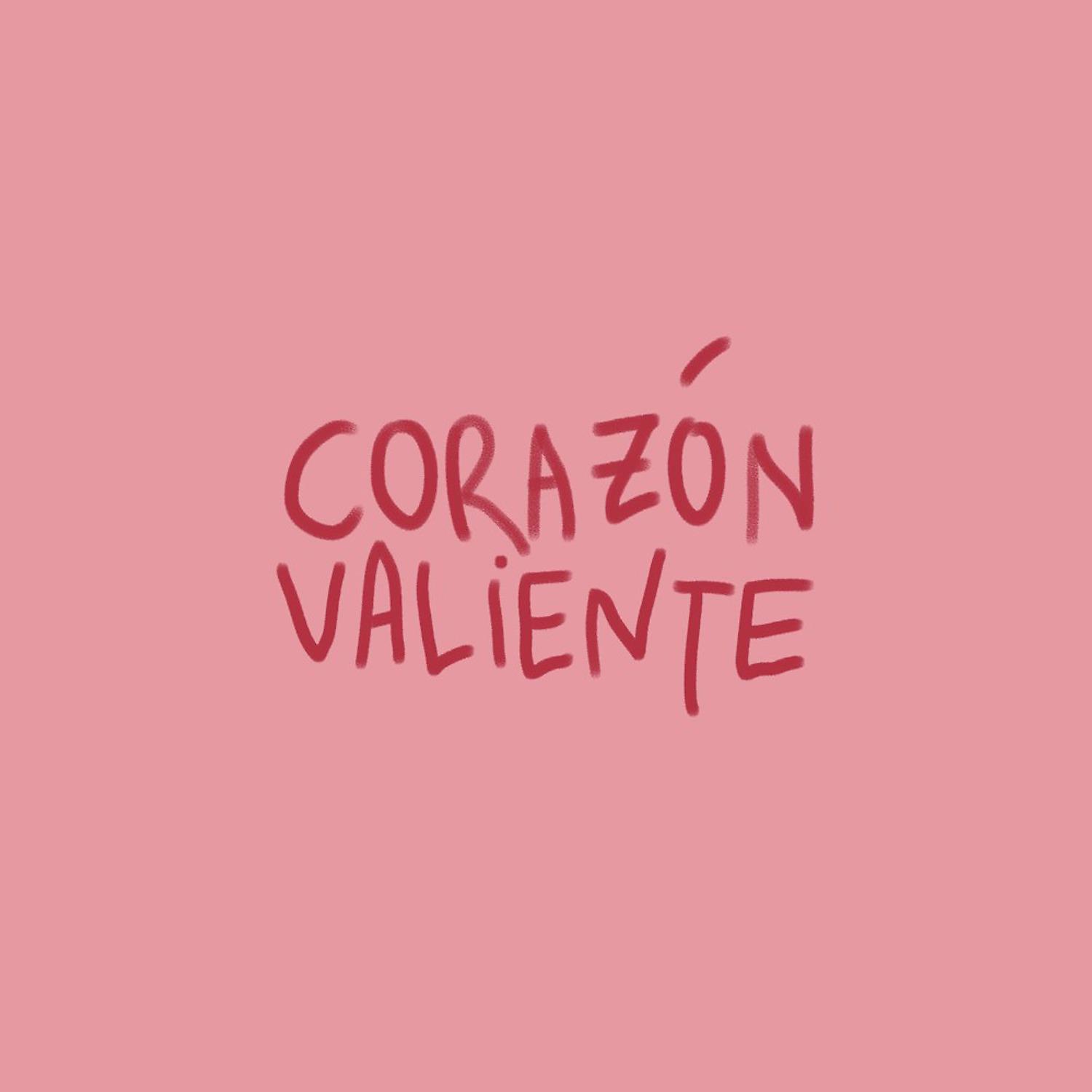 Постер альбома Corazón Valiente