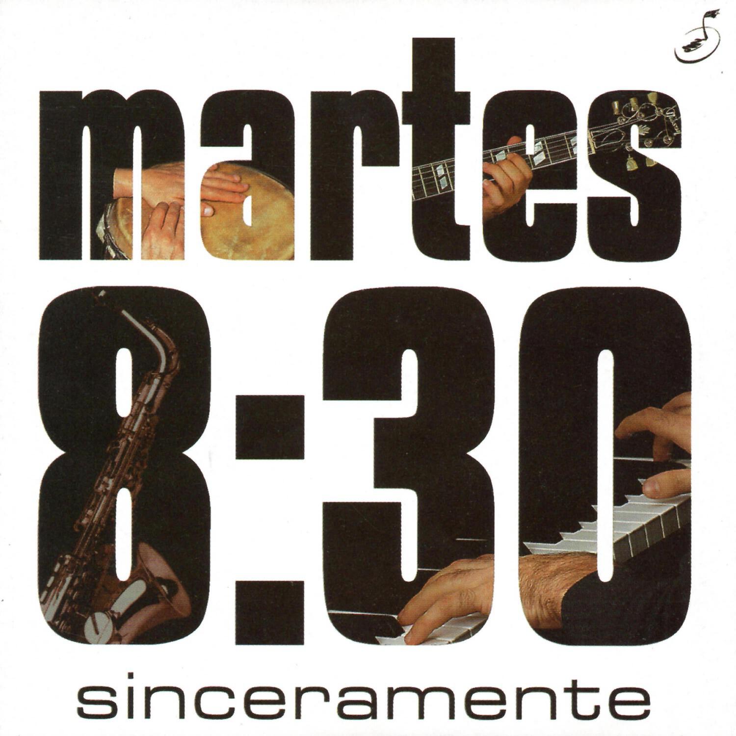 Martes 8:30 - Sinceramente