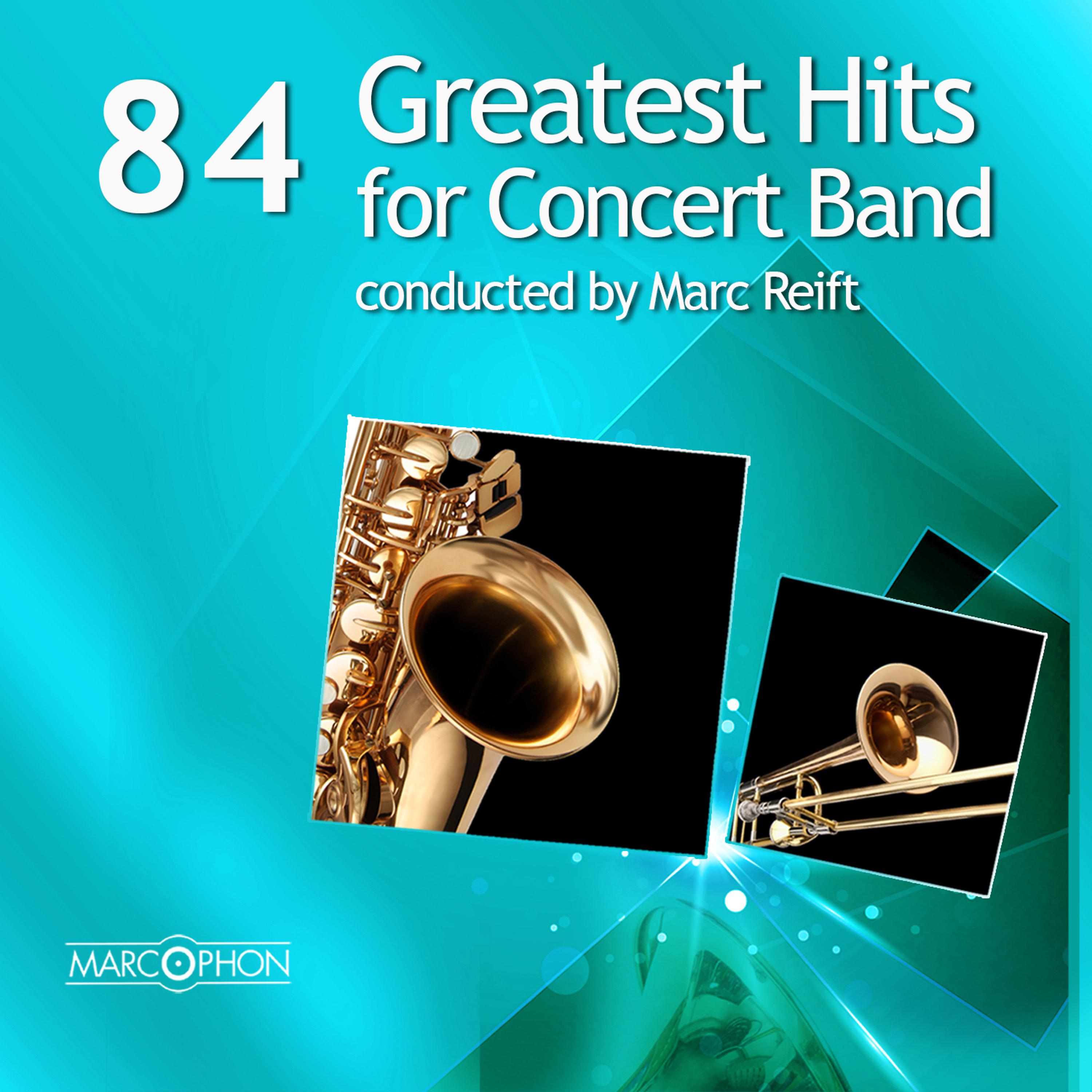 Постер альбома 84 Greatest Hits for Concert Band