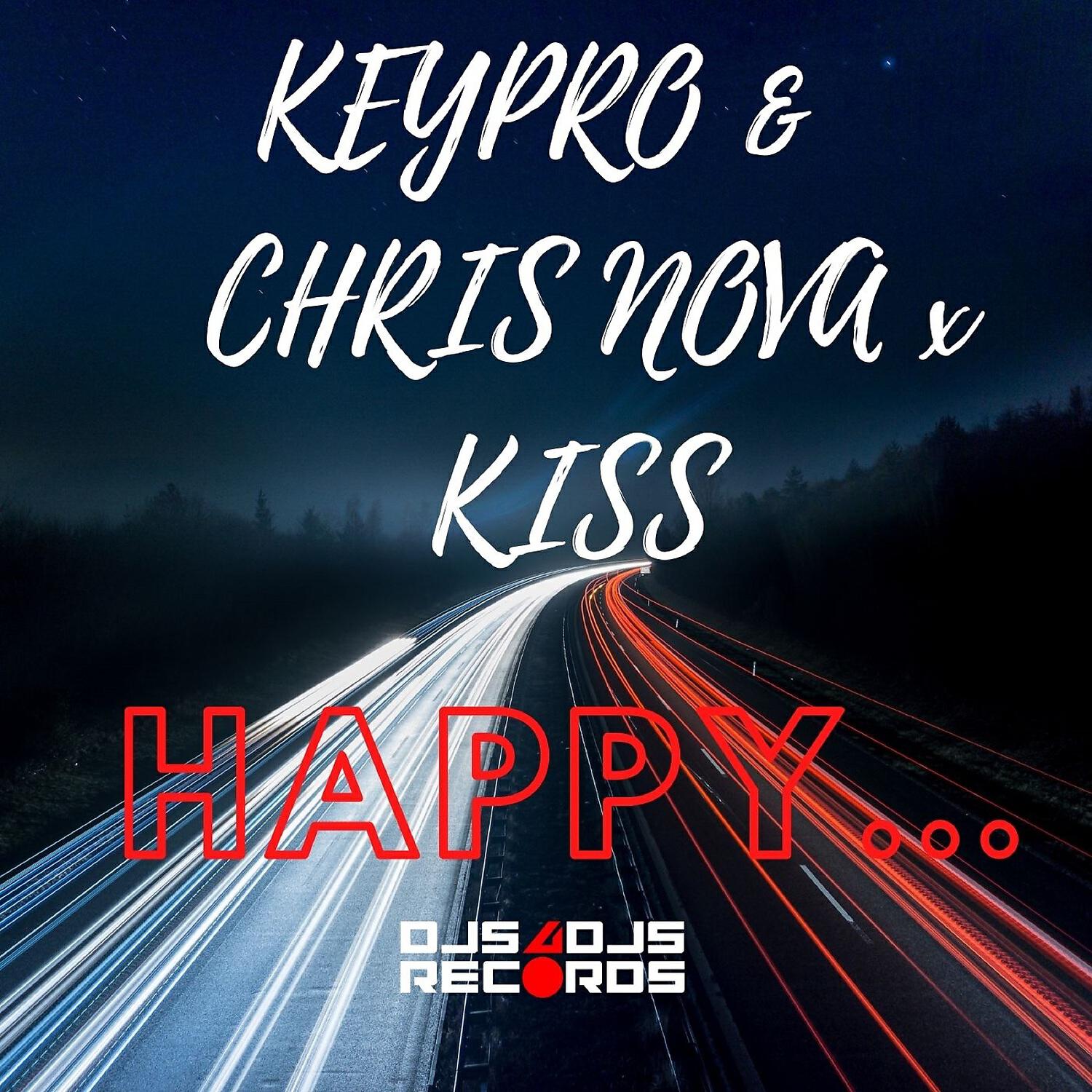 Keypro & Chris Nova x Kiss - Happy