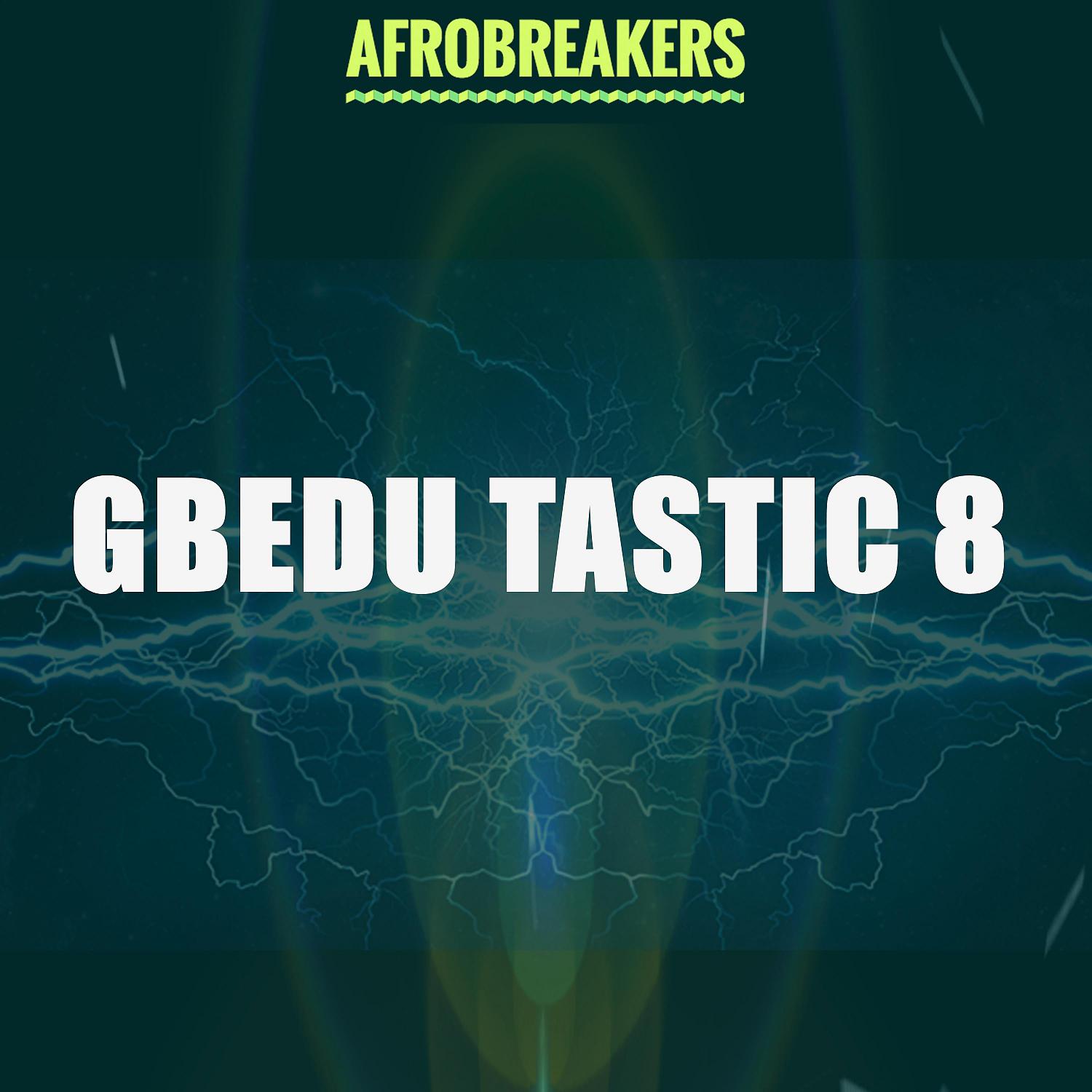 Постер альбома GBEDU TASTIC 8