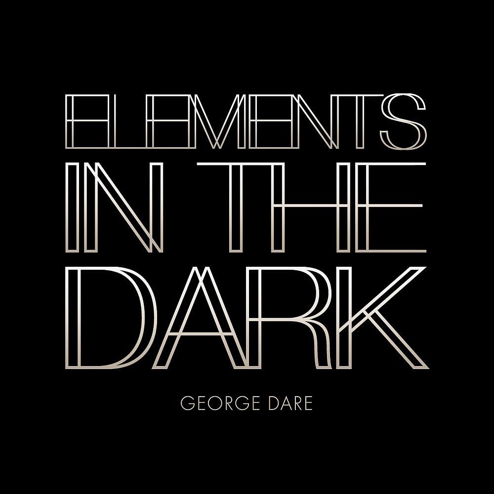 George Dare - Elements in the Dark (Blackbird Blue Short Remix)