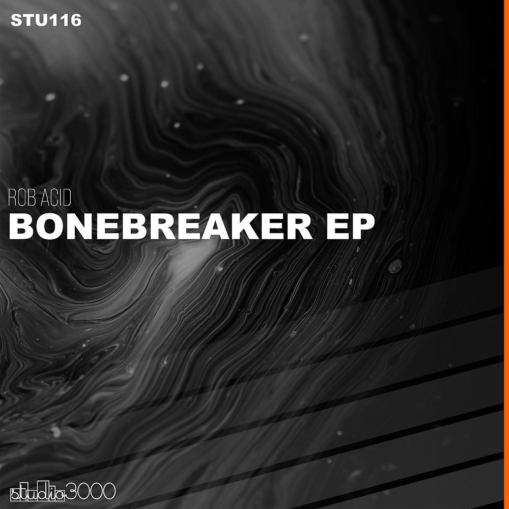 Постер альбома Bonebreaker EP