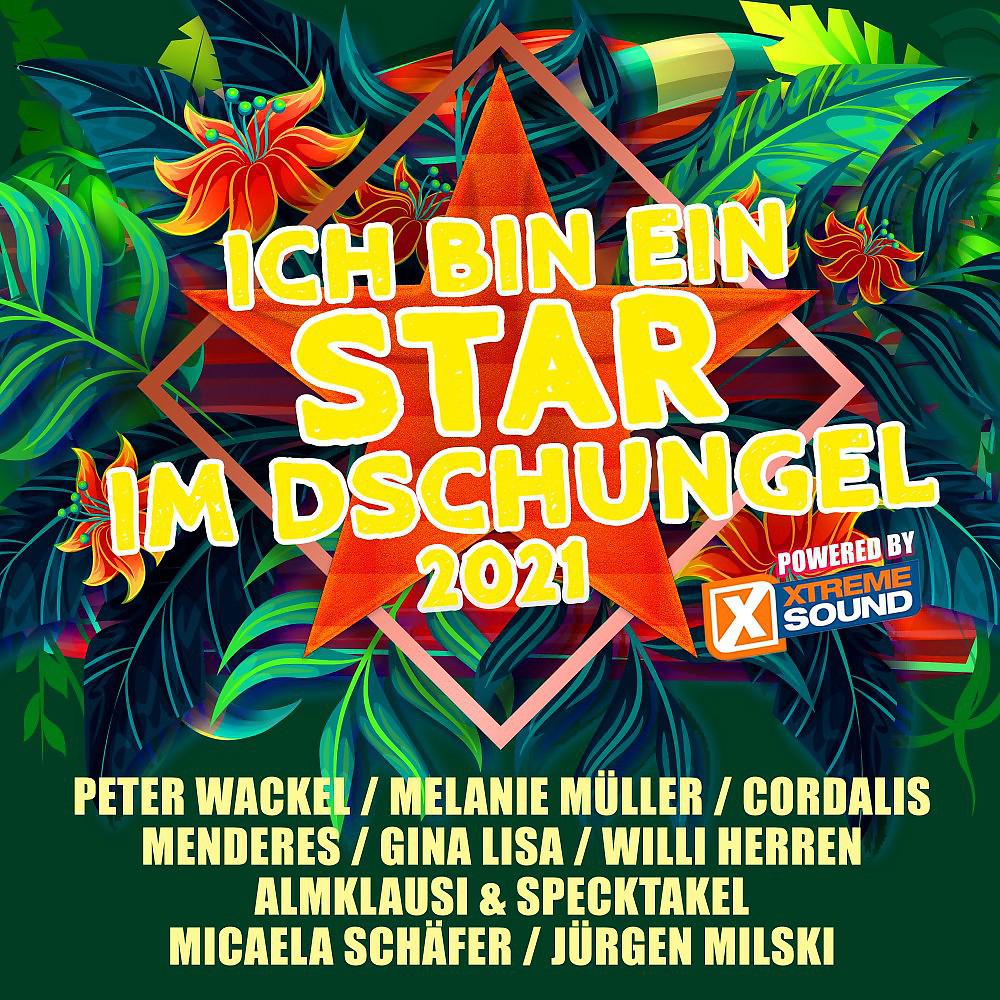 Постер альбома Ich bin ein Star Im Dschungel 2021 powered by Xtreme Sound