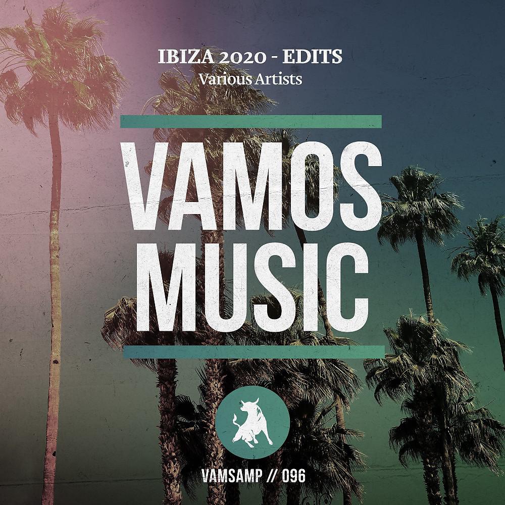 Постер альбома Ibiza 2020 - Edits