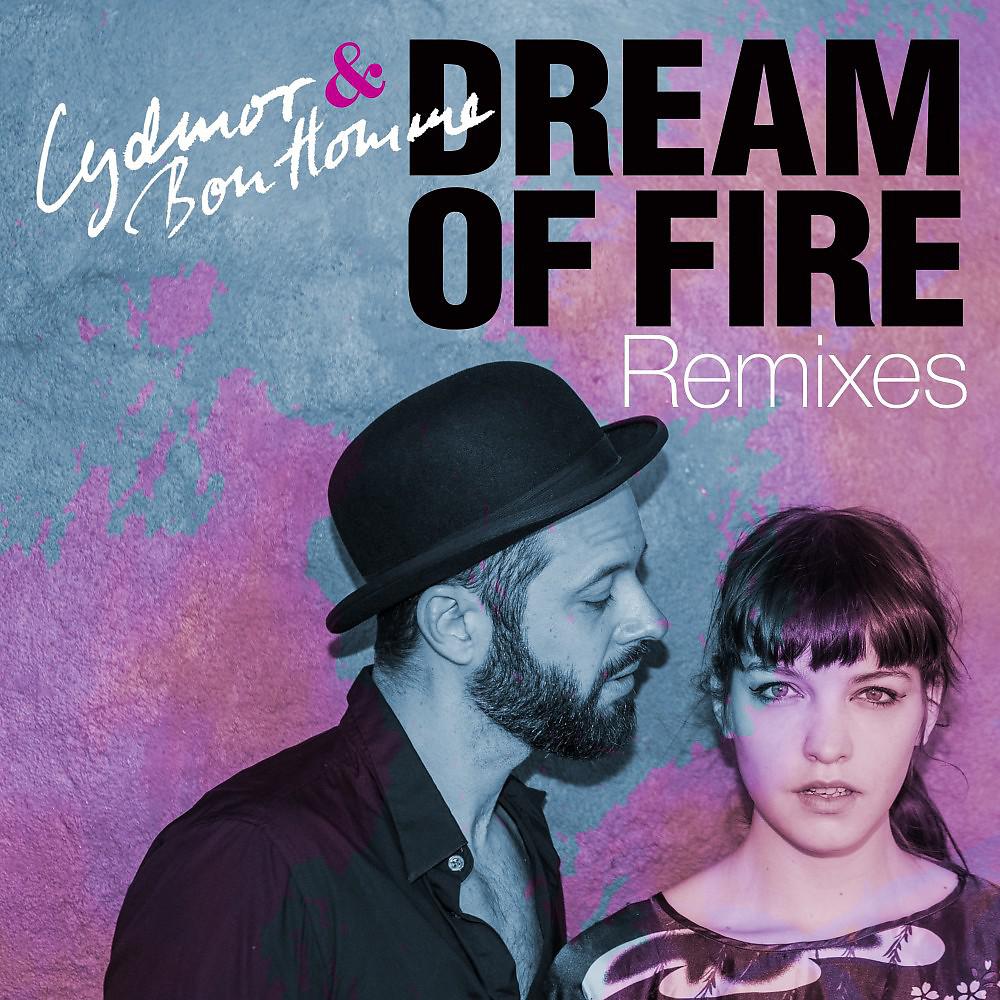 Постер альбома Dream of Fire Remixes