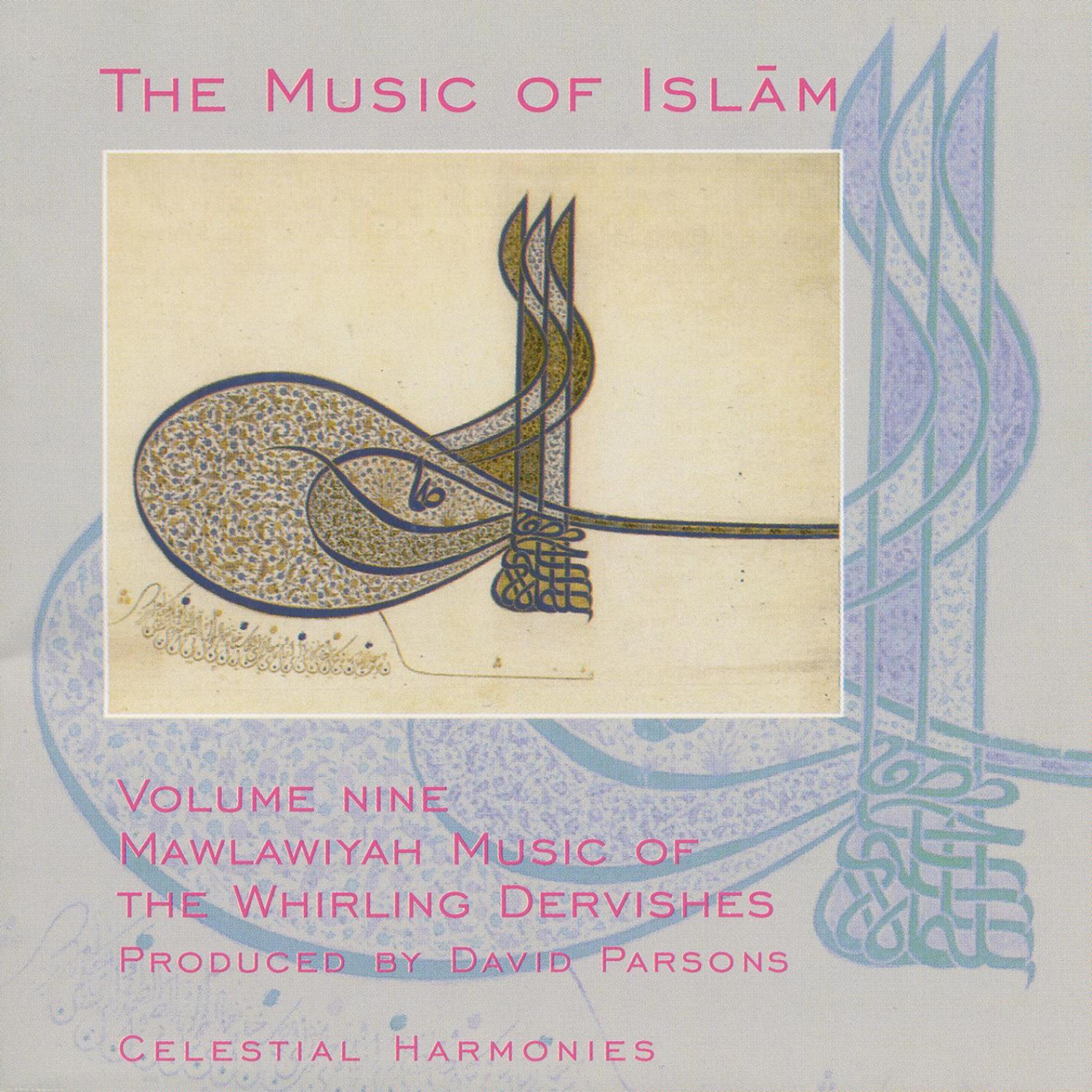 Постер альбома The Music of Islam, Vol. 9: Mawlawiyah Music of the Whirling Dervishes, Turkey