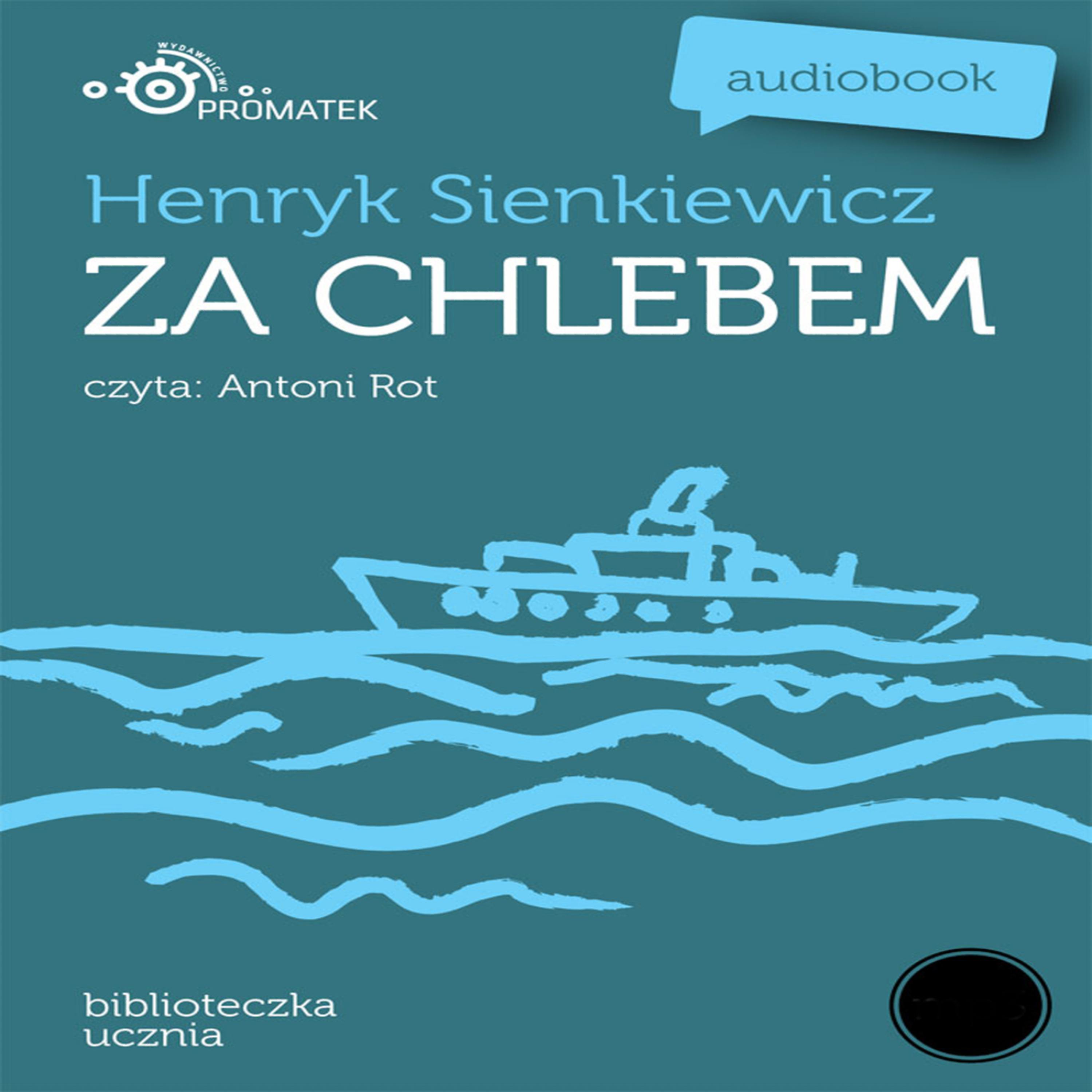 Постер альбома Henryk Sienkiewicz: Za chlebem