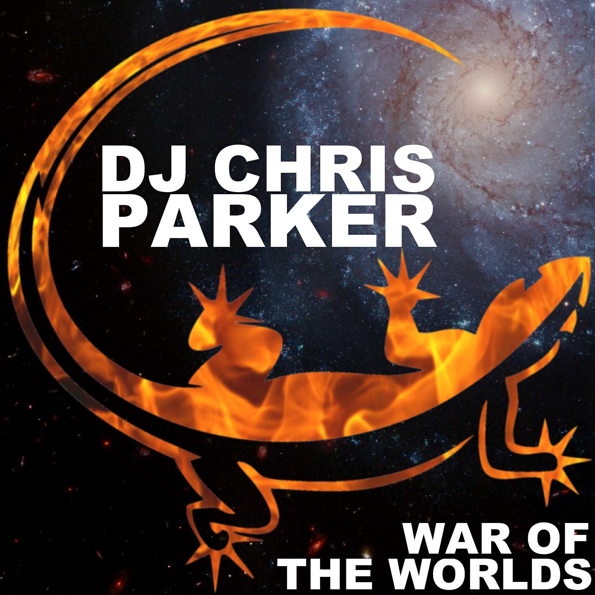 DJ Chris Parker - War of the Worlds (Extended Version)